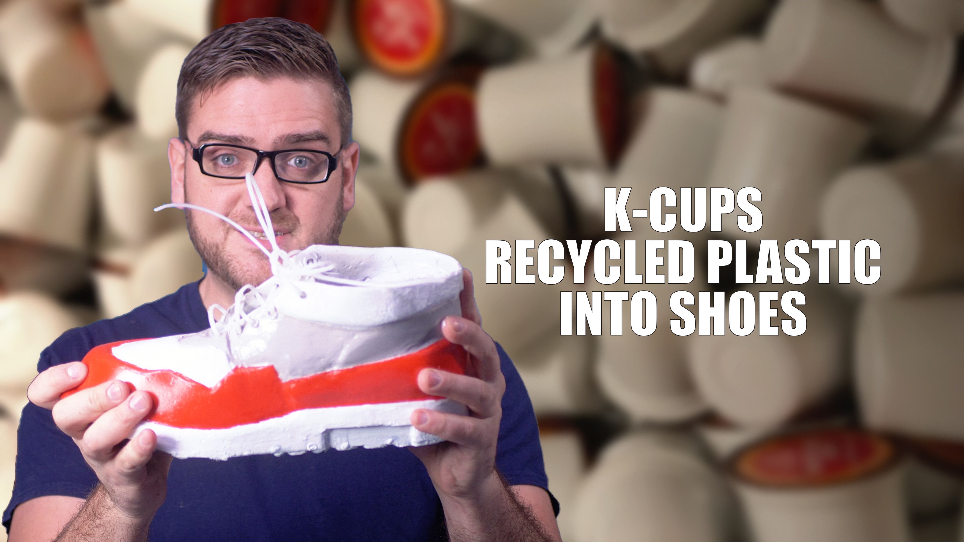 K-Cups/Recycled Plastic into Shoes