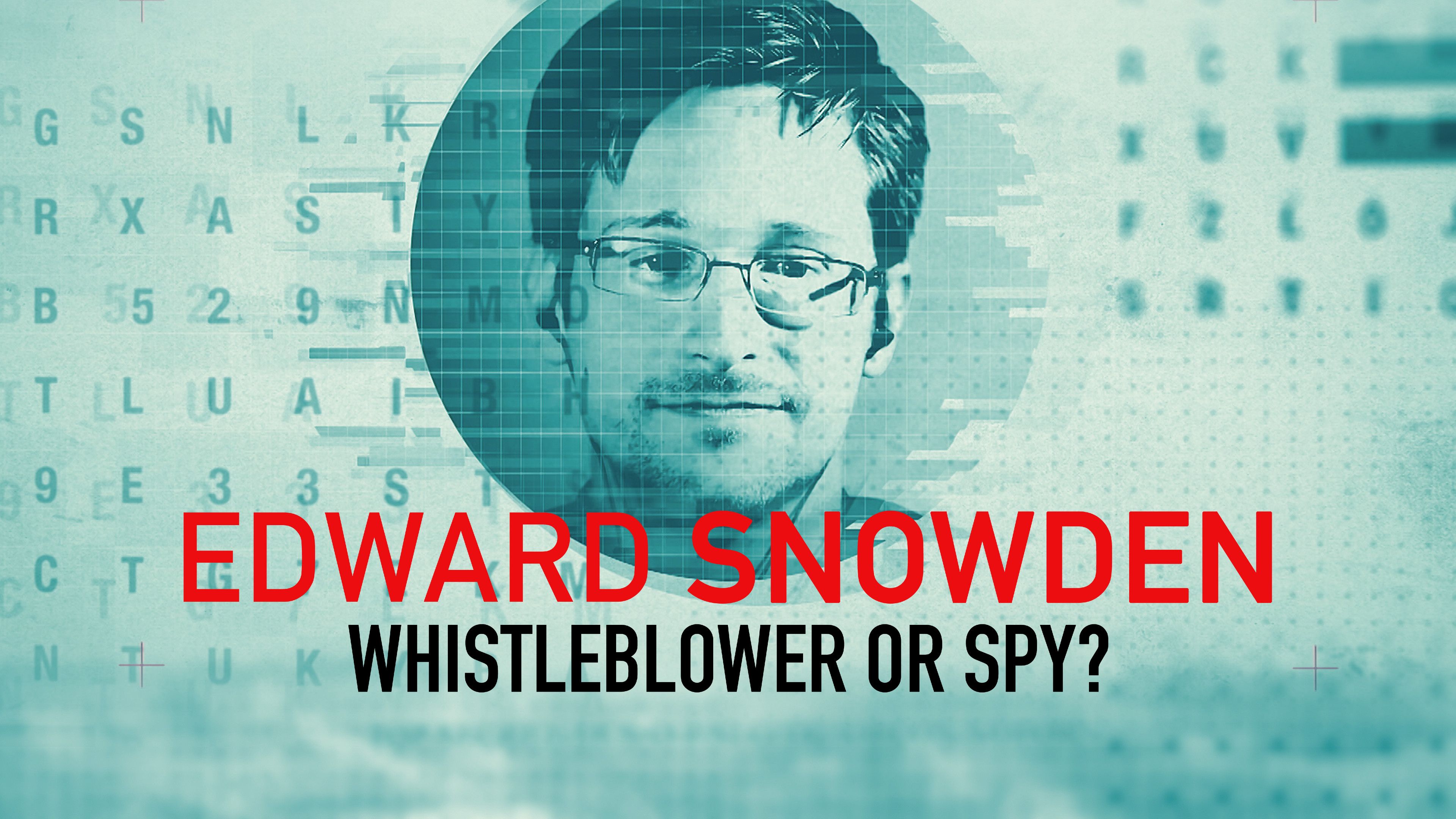 Edward Snowden: Whistleblower Or Spy?