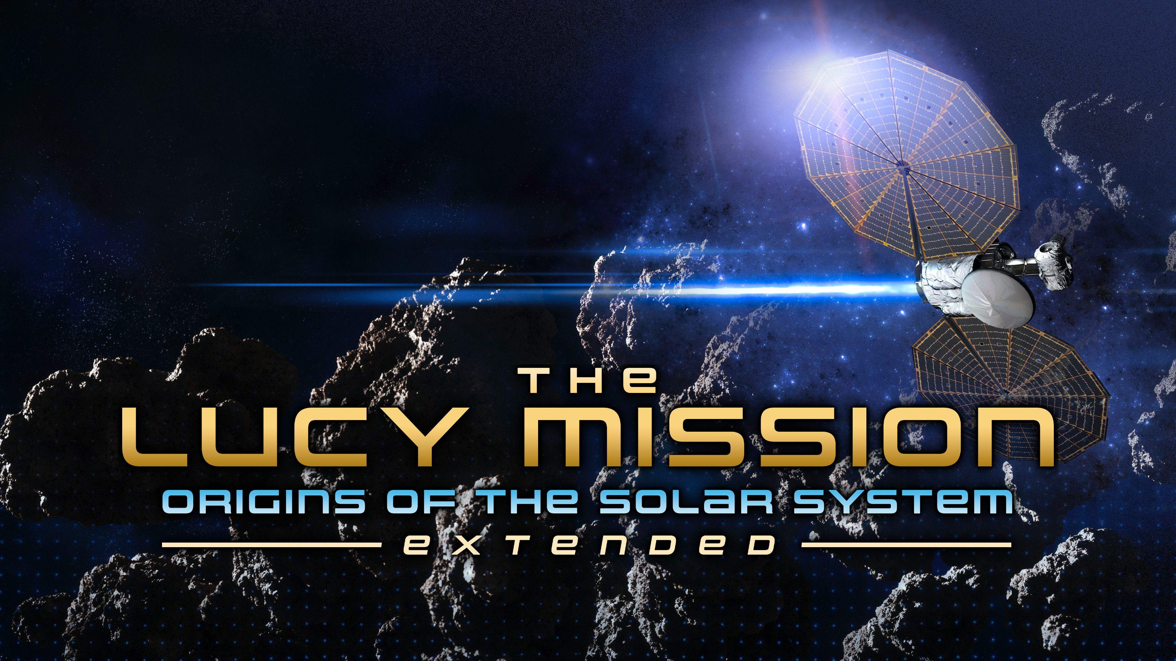 The Lucy Mission: Origins of the Solar System (Extended)