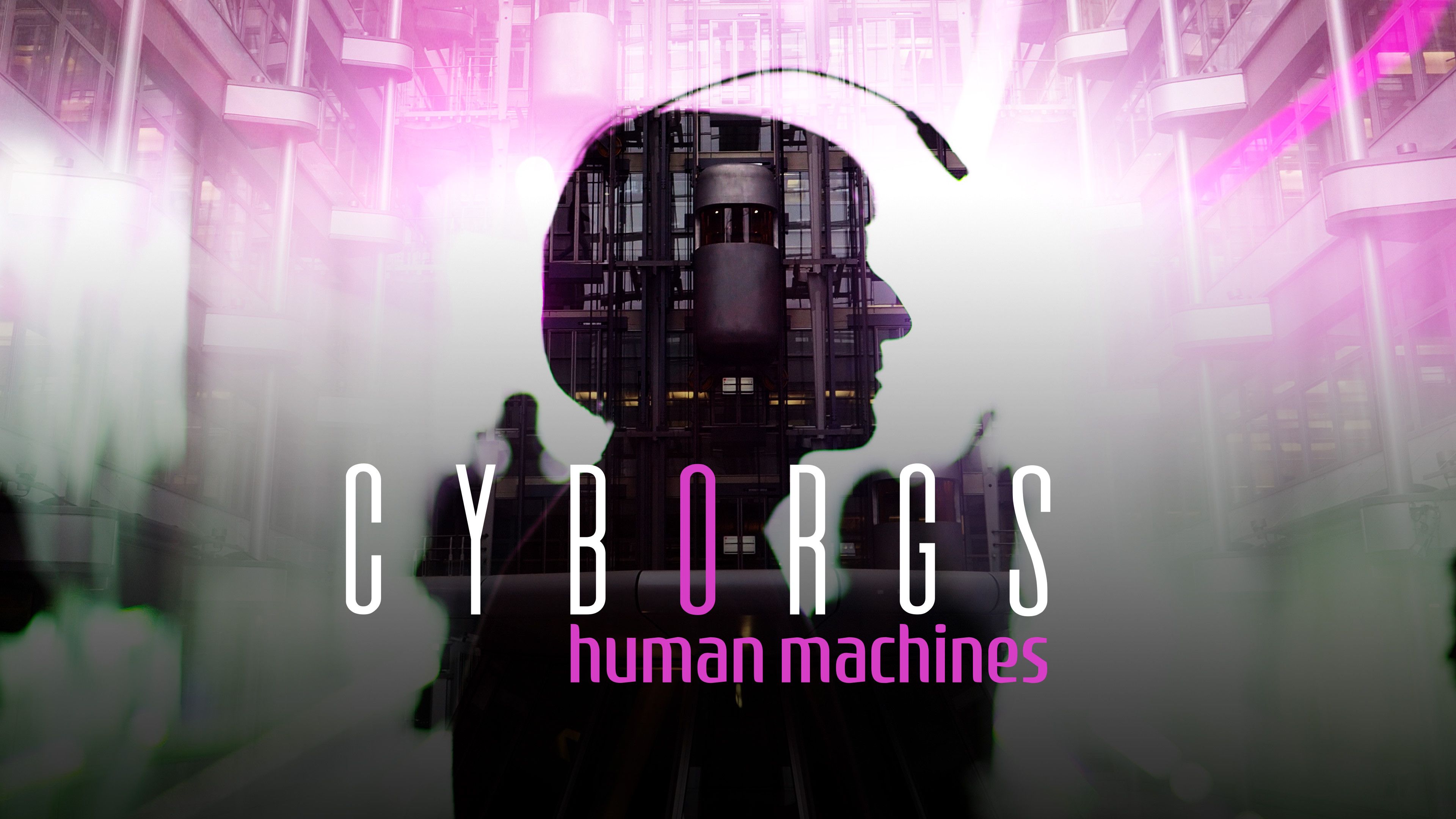 Cyborgs: Human Machines