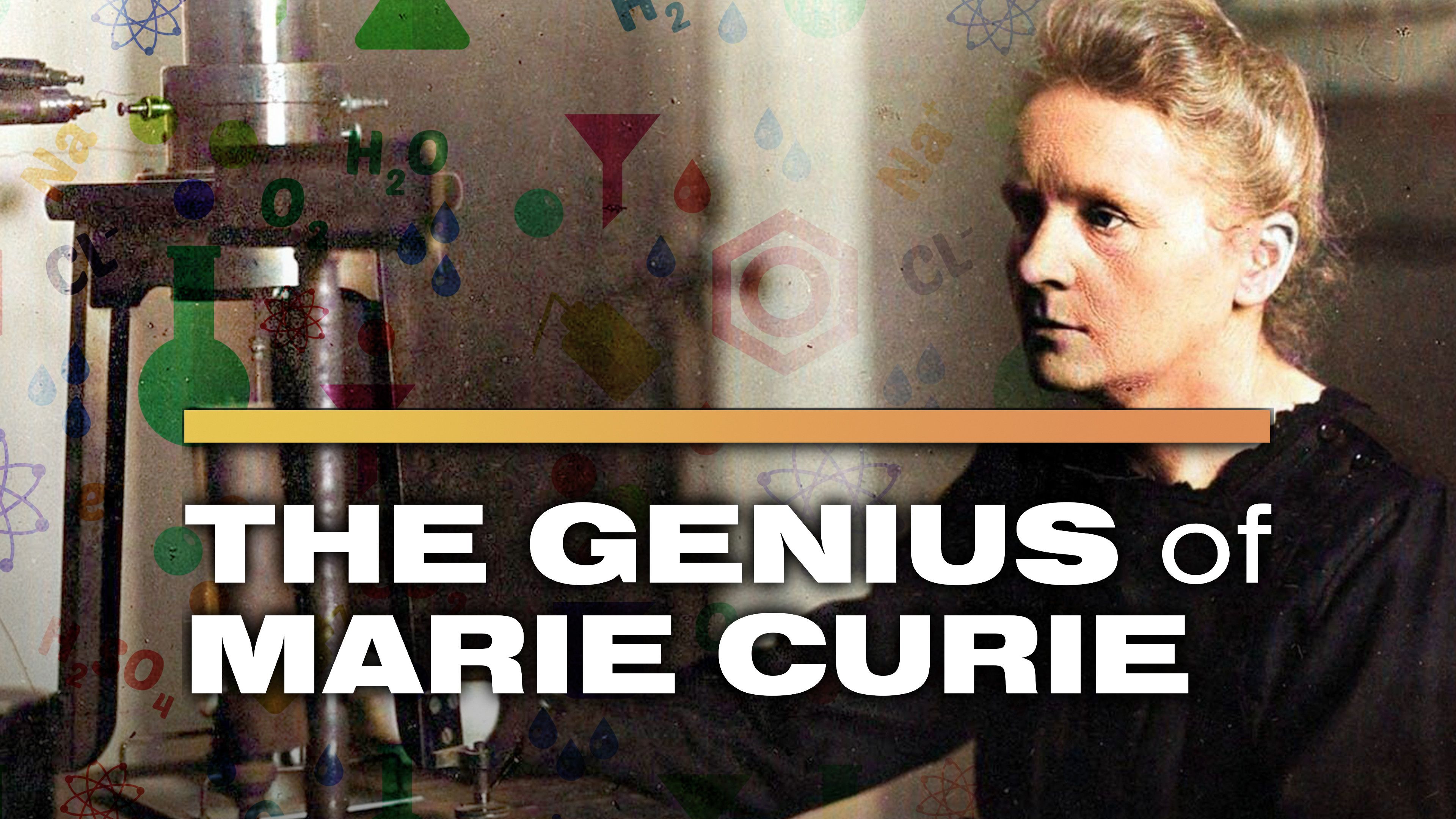 The Scientific Genius of Marie Curie
