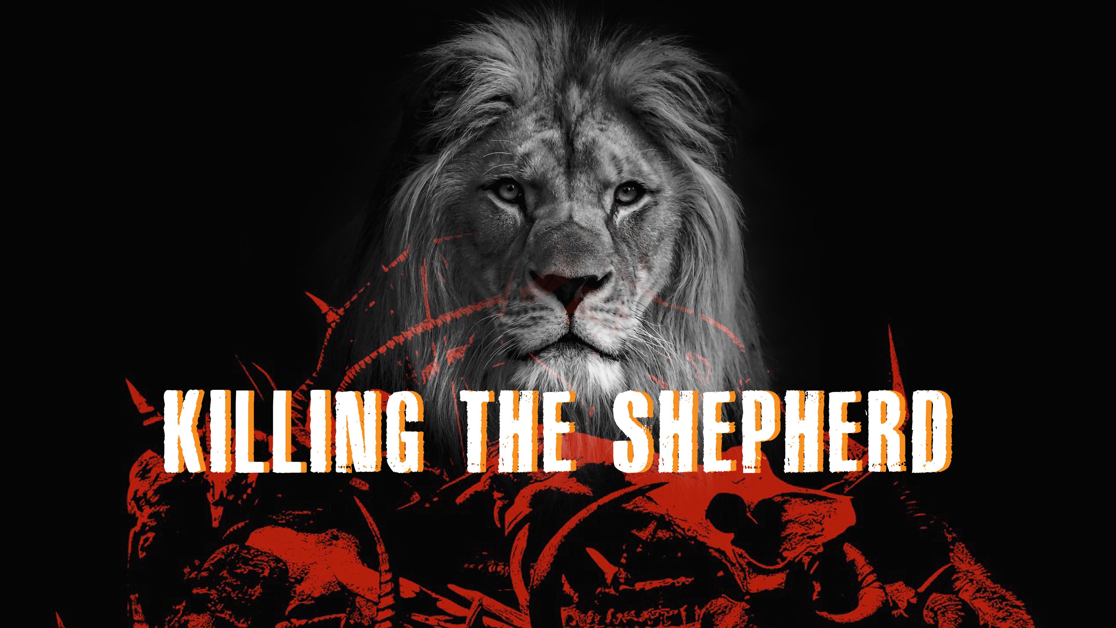 Killing the Shepherd
