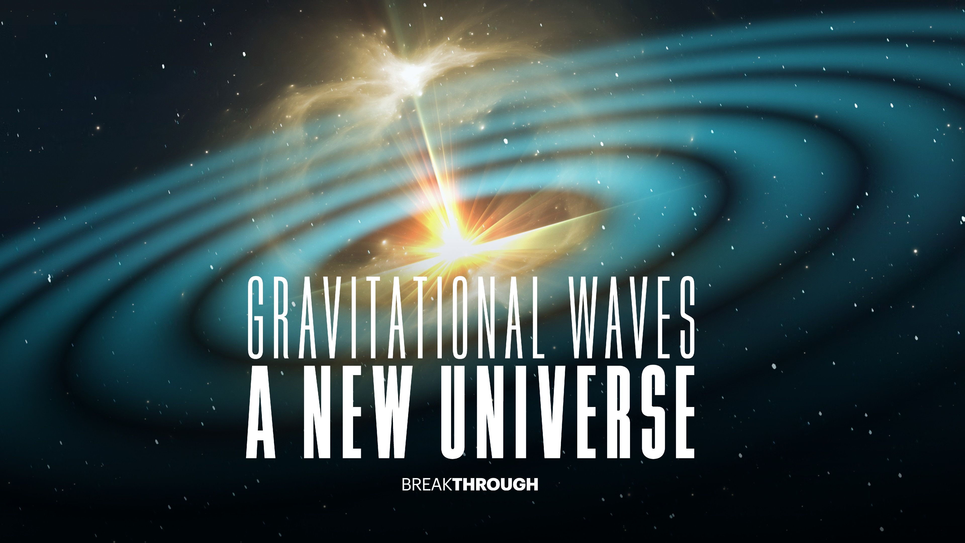 Gravitational Waves: A New Universe