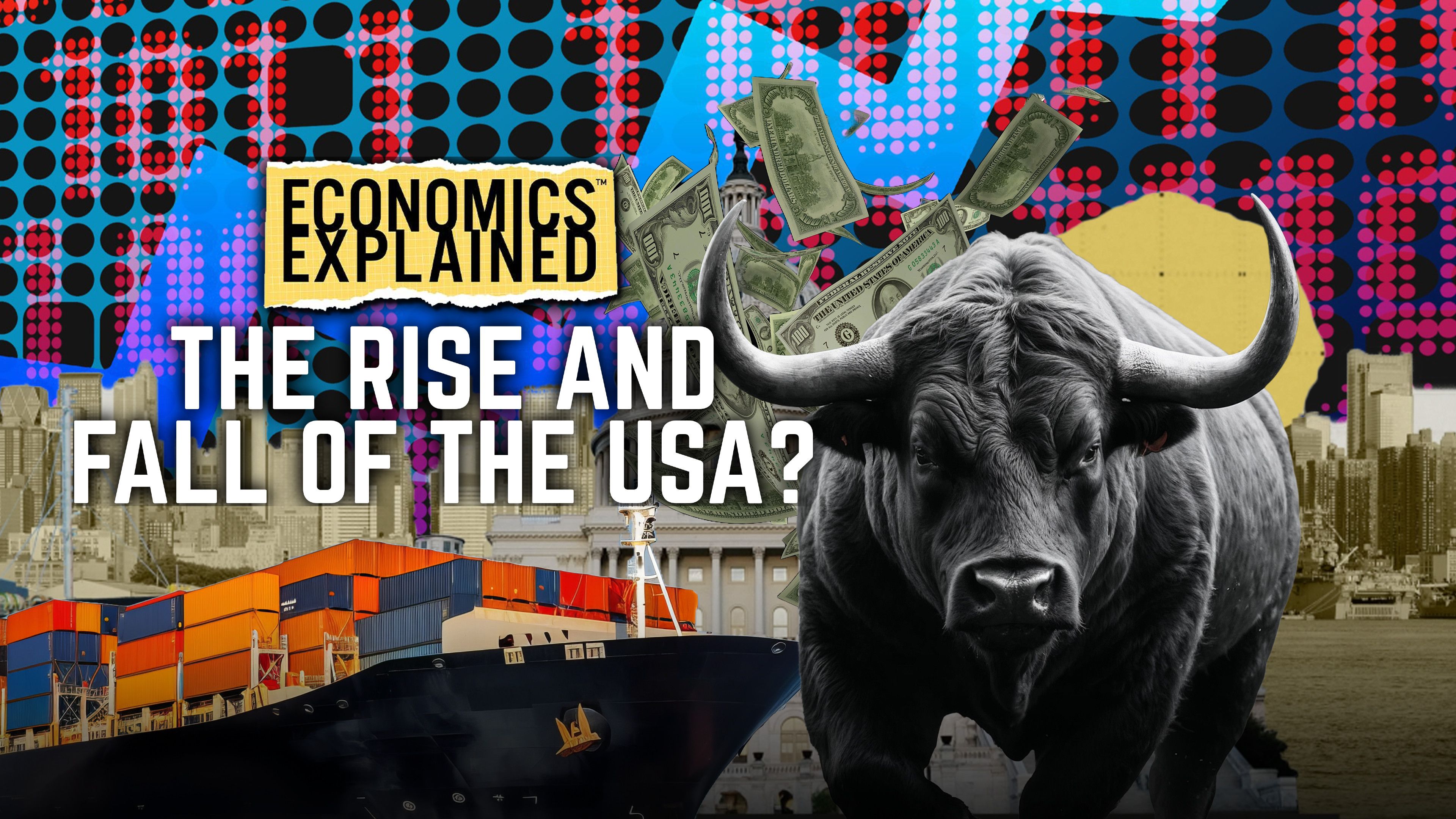 Economics Explained: The Rise and Fall of the USA?