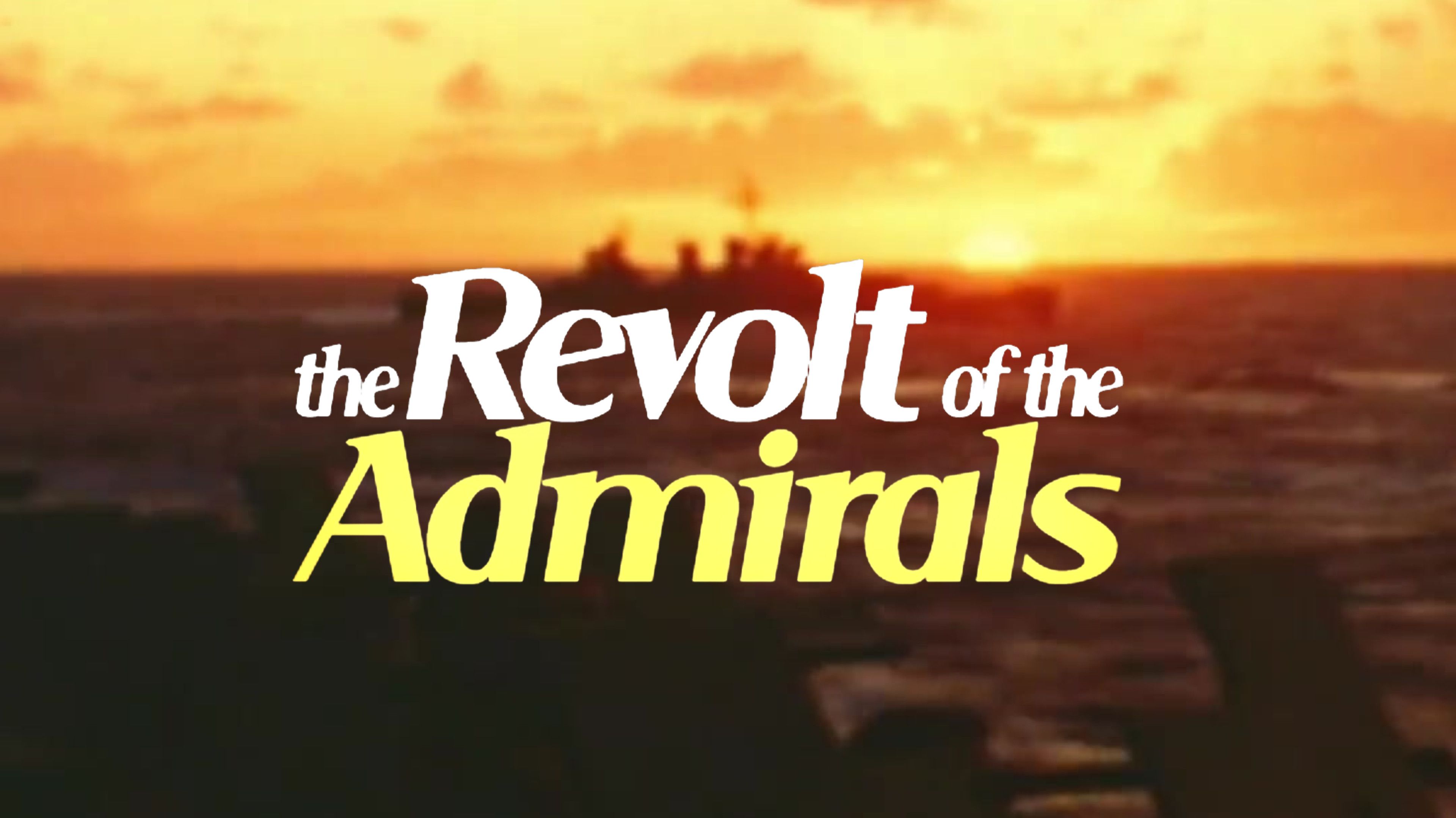 Revolt of the Admirals: Part One