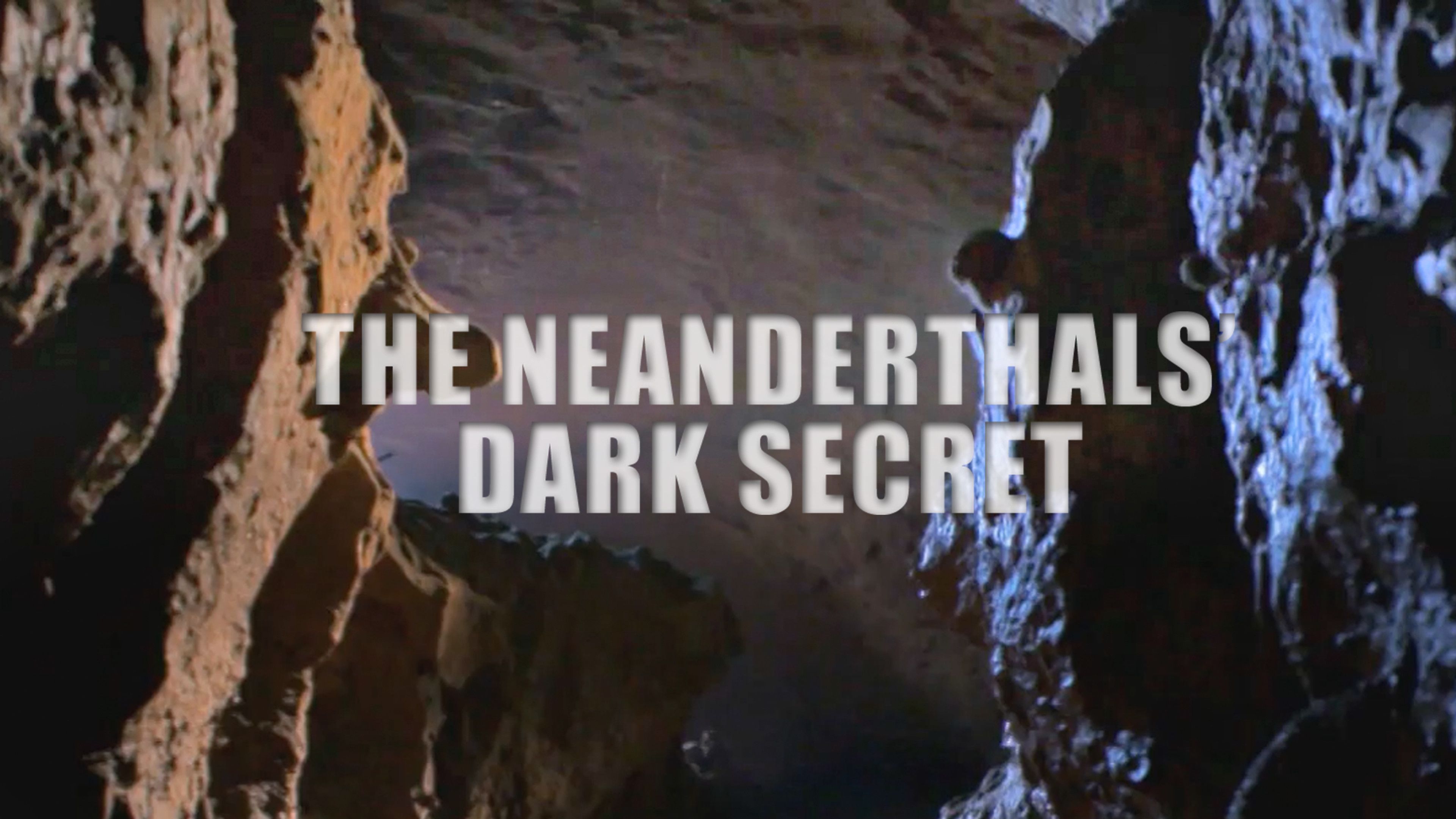 The Neanderthals' Dark Secret
