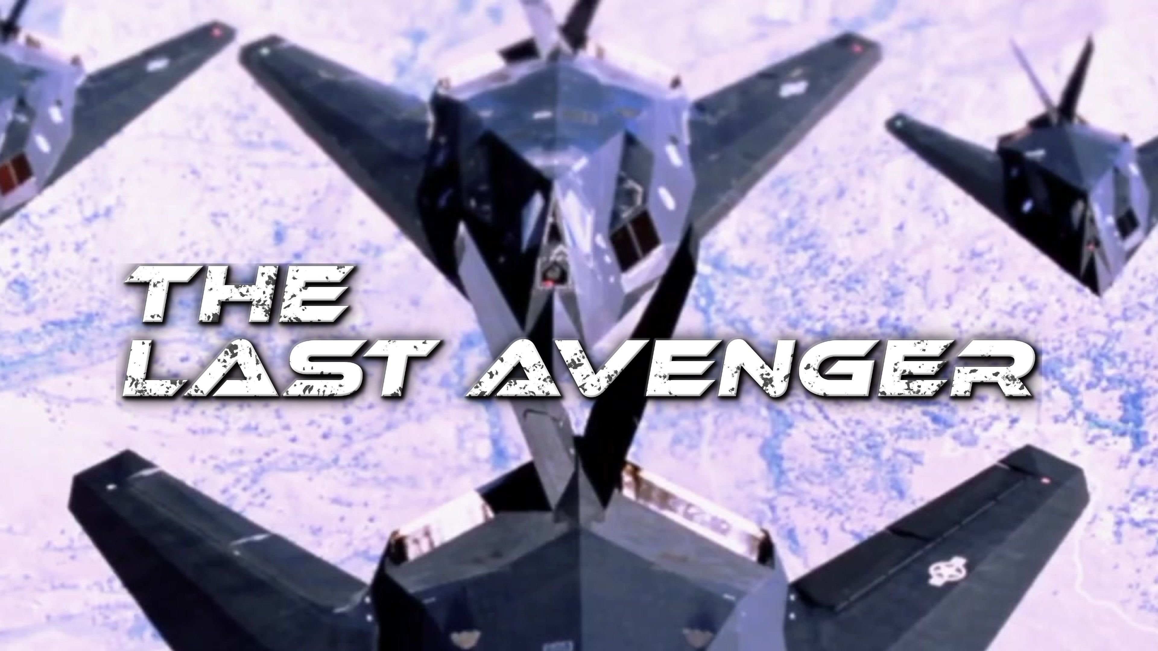 The Last Avenger: Part 1