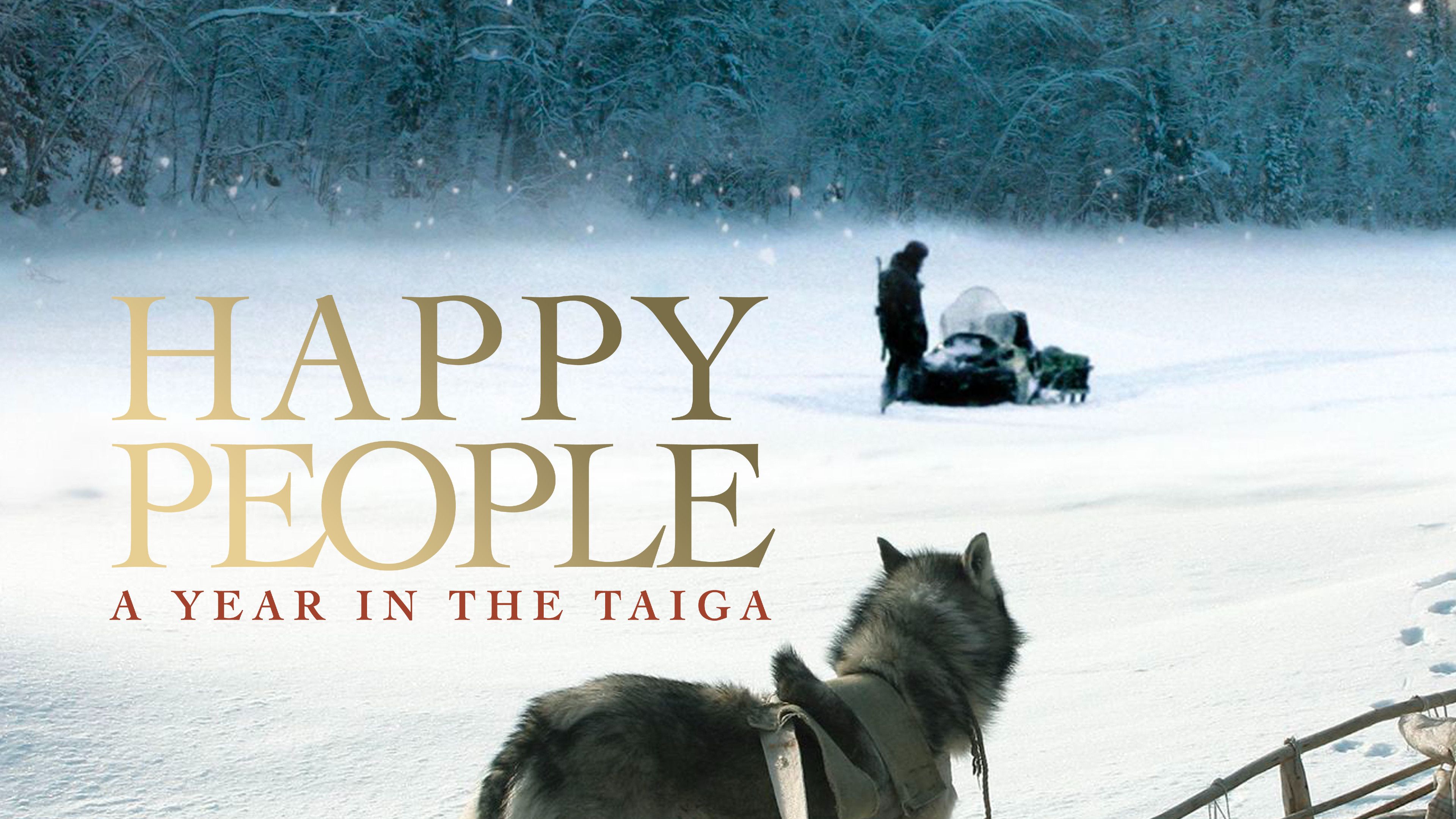 Happy People: A Year in the Taiga