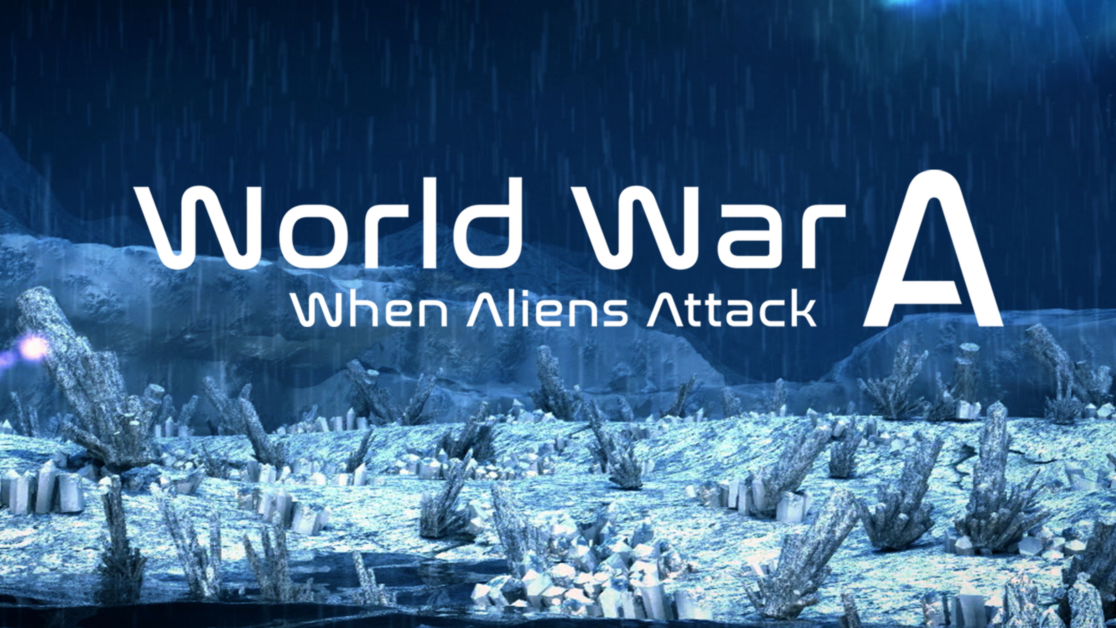 World War A: Aliens invade Earth