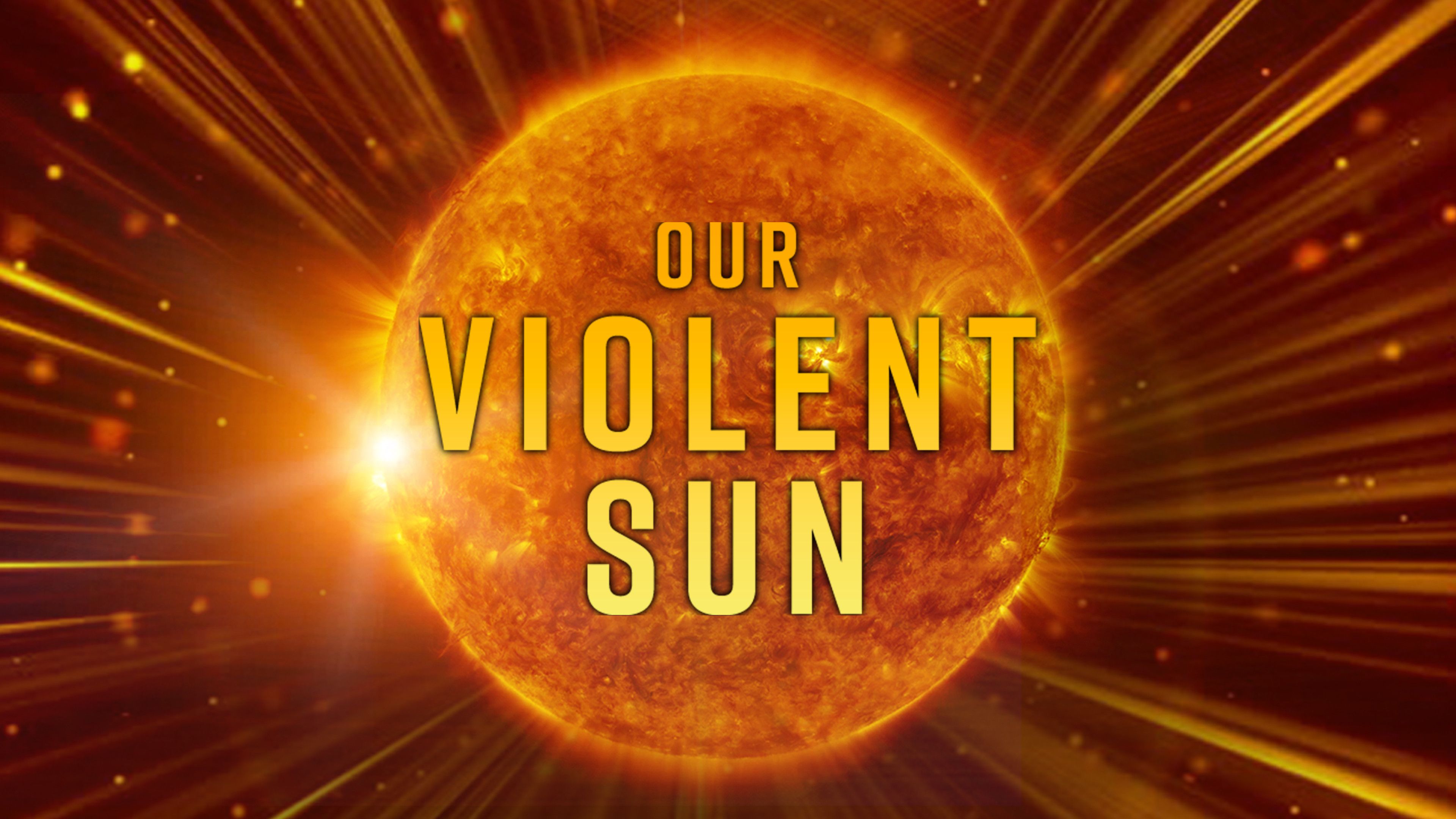 Our Violent Sun