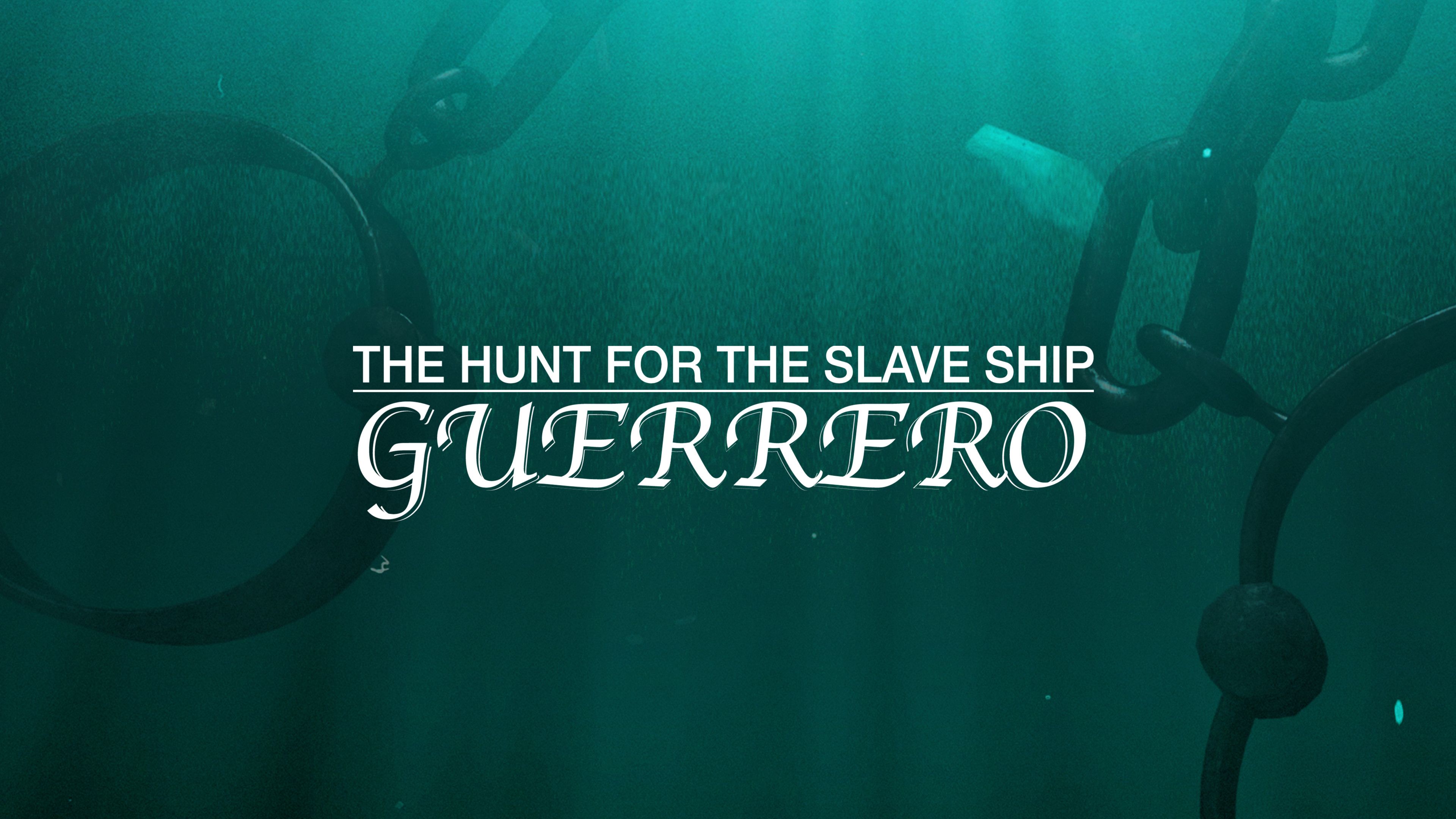 The Hunt for the Slave Ship Guerrero