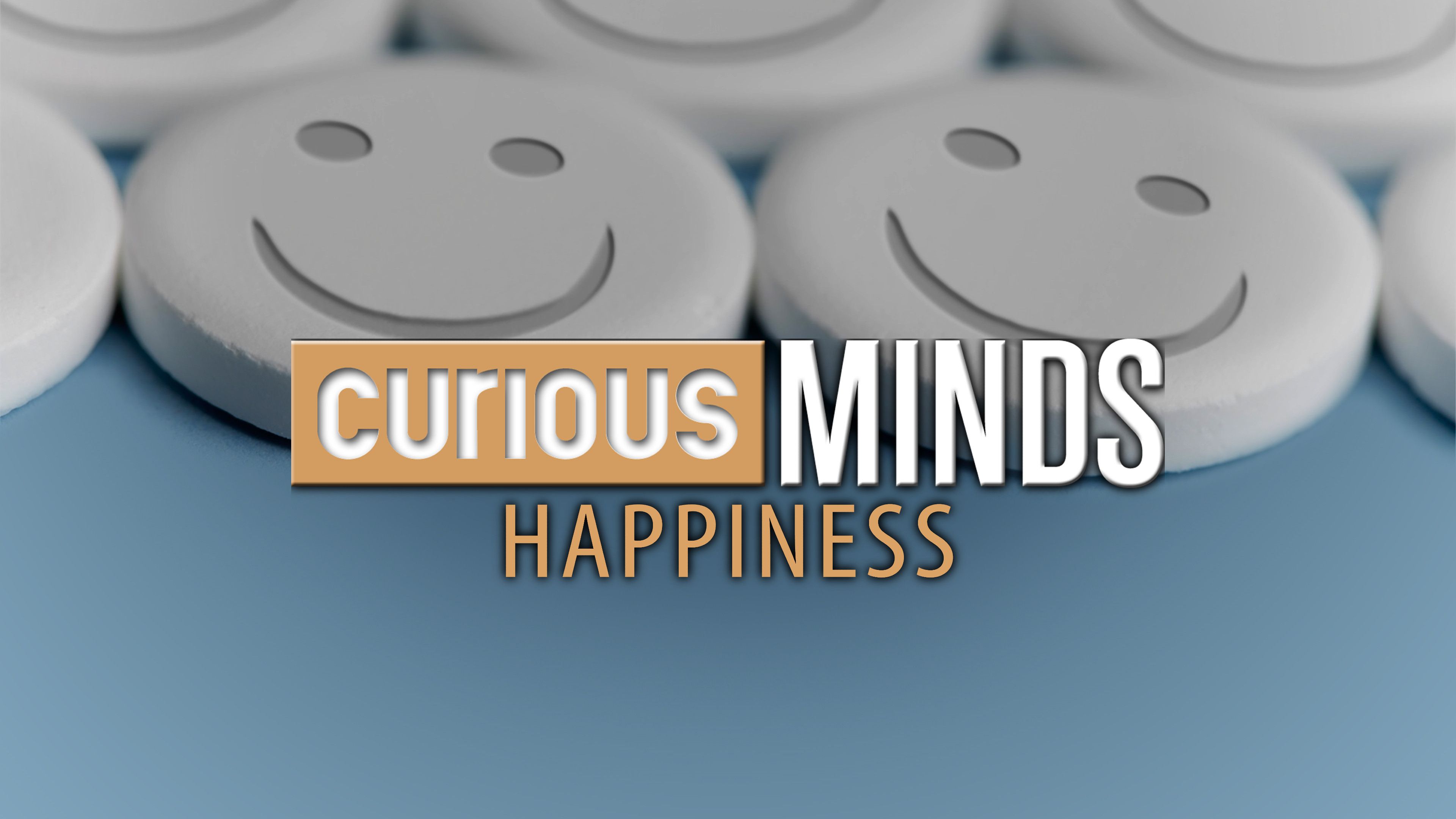 Curious Minds: Happiness