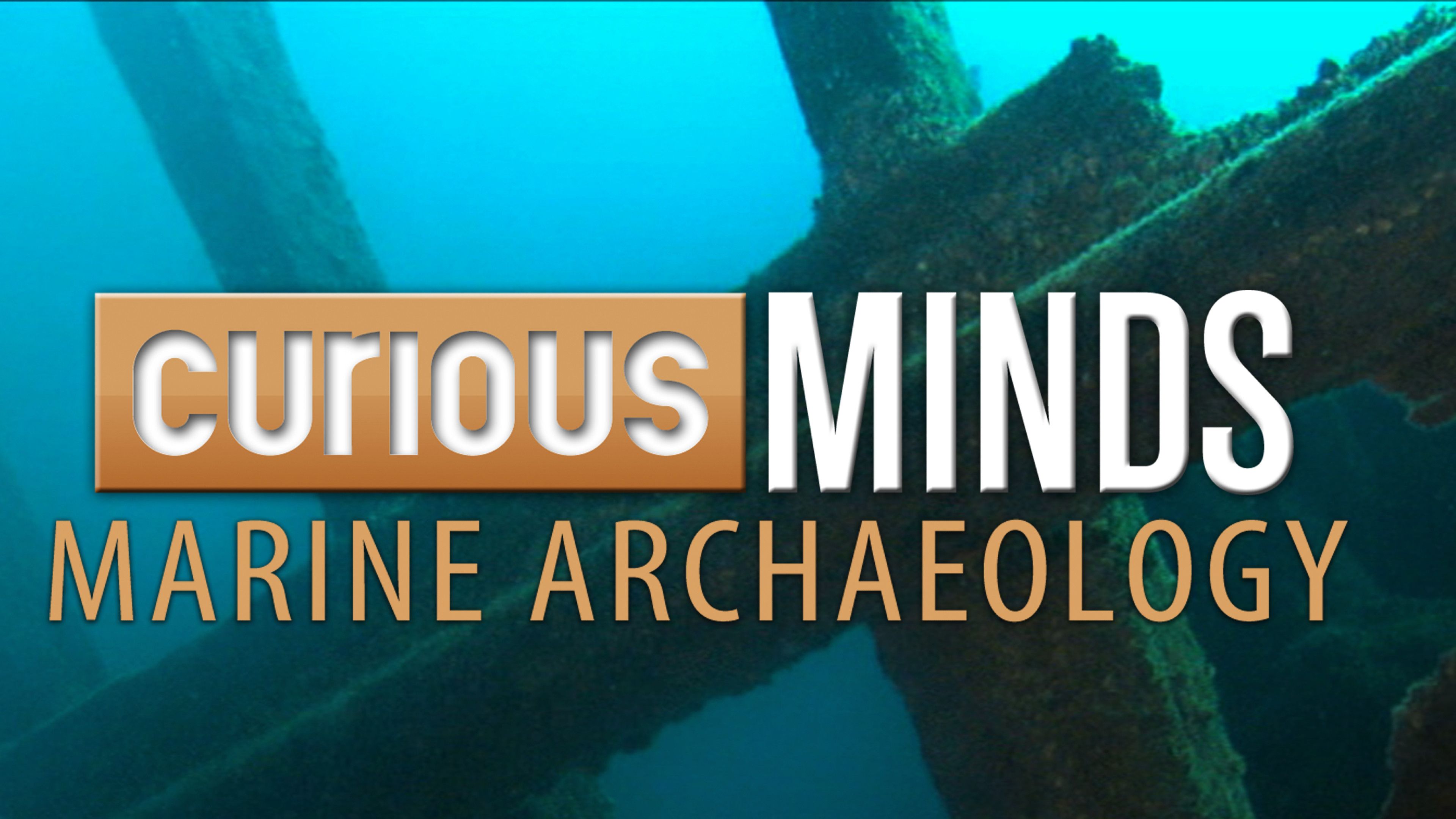 Curious Minds: Marine Archaeology