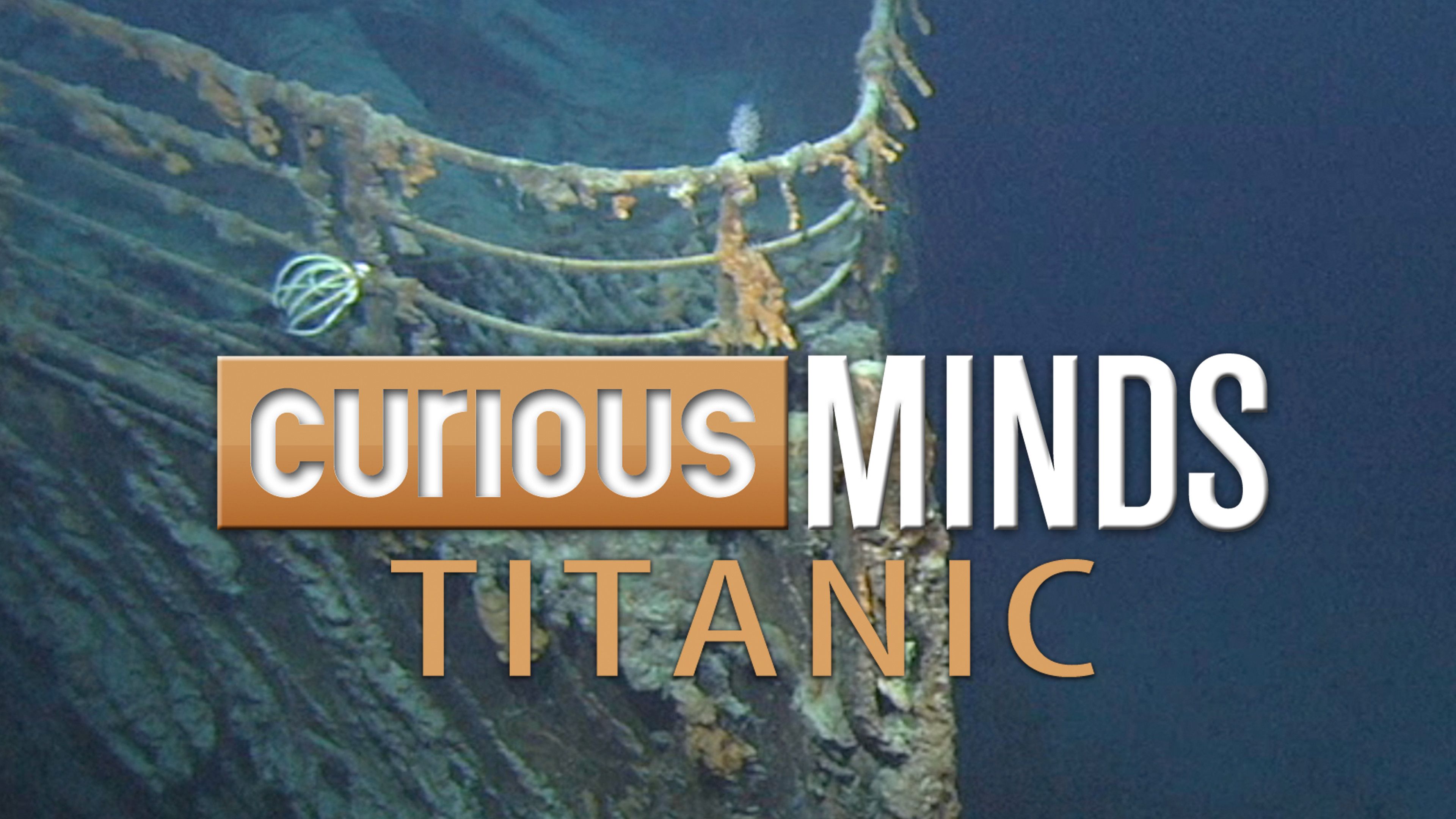 Curious Minds: Titanic