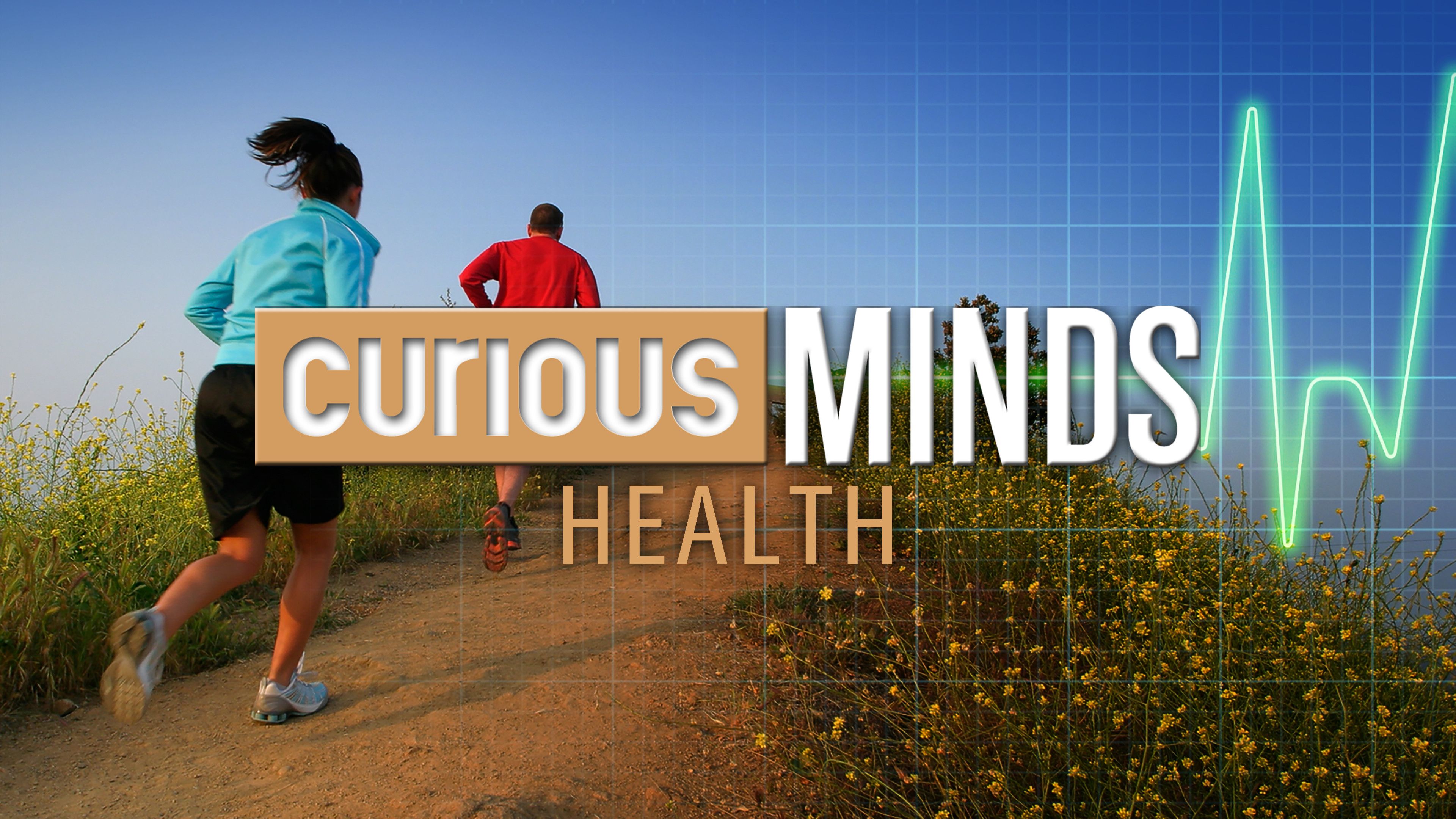 Curious Minds: Health