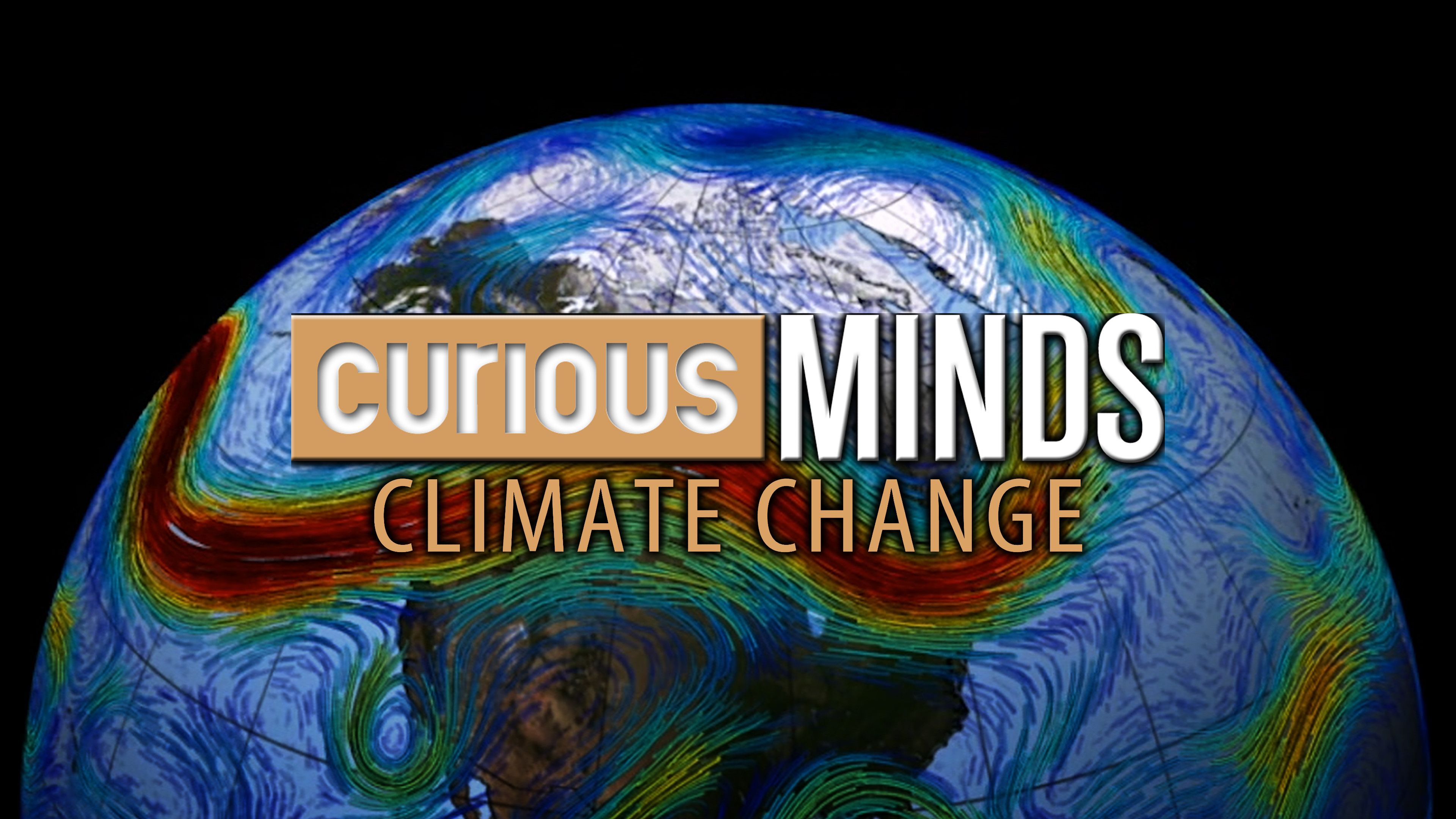 Curious Minds: Climate Change