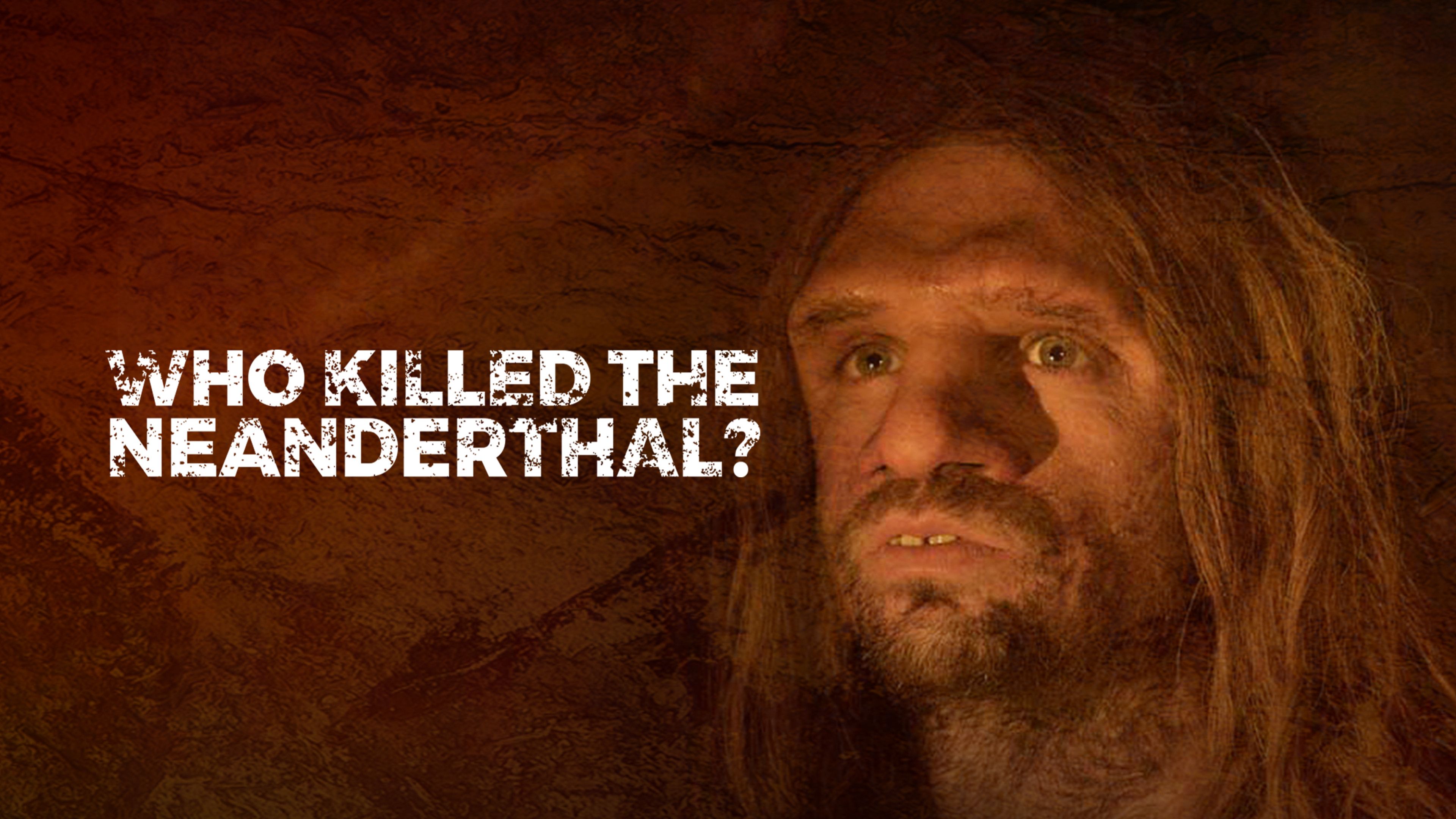 Who Killed the Neanderthal?