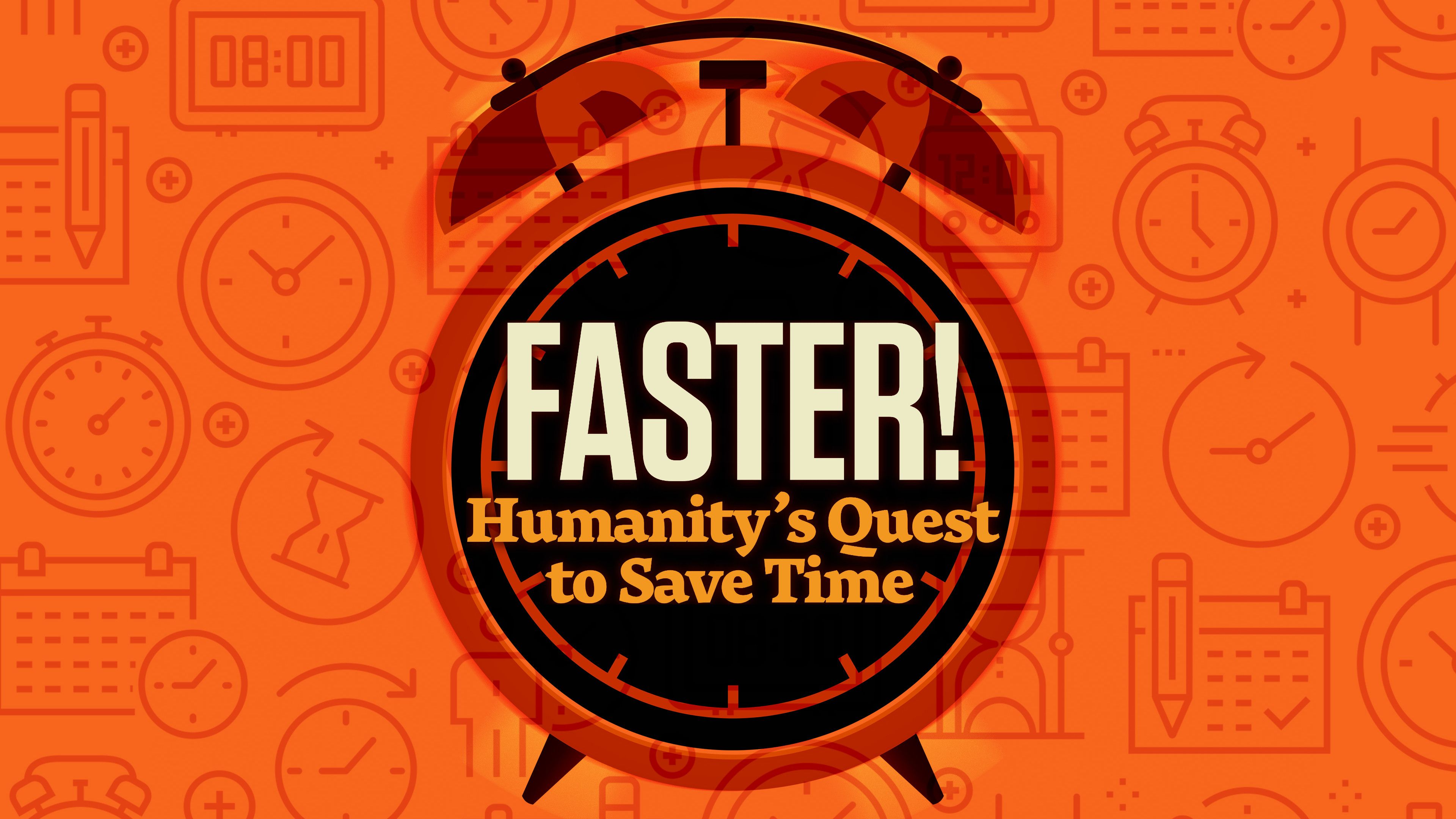 FASTER!