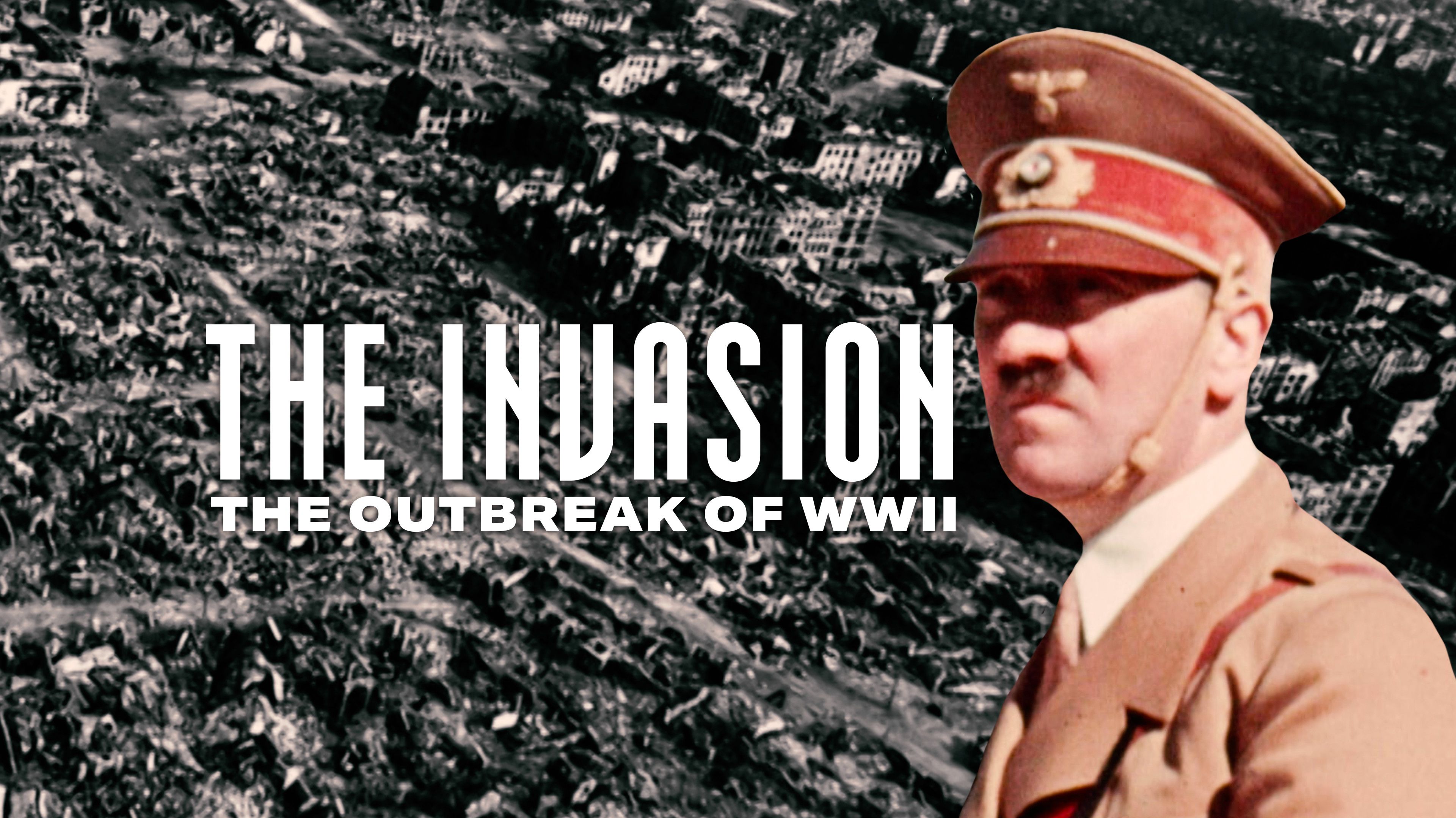 The Invasion: The Outbreak of WWII