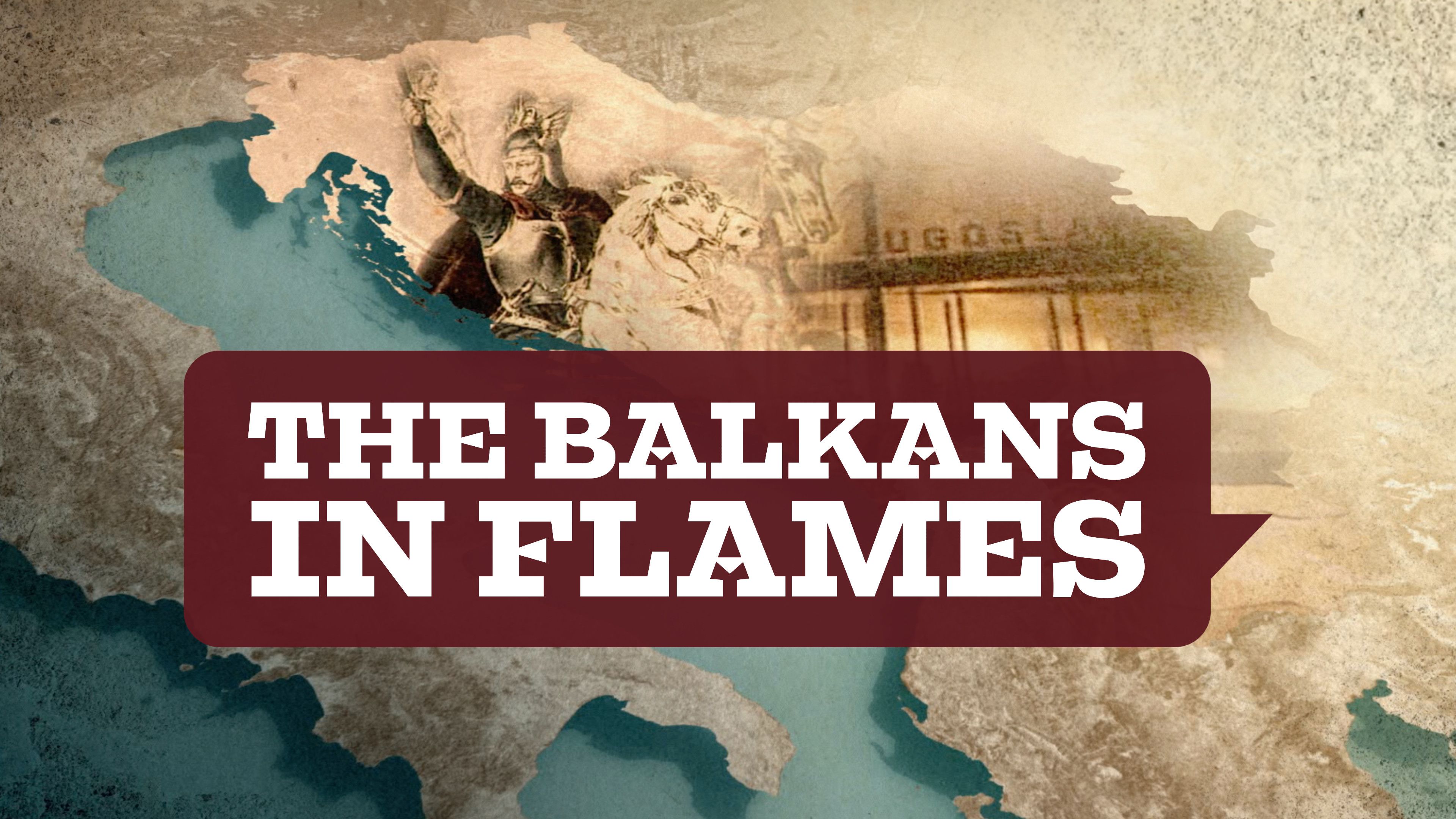 The Balkans in Flames