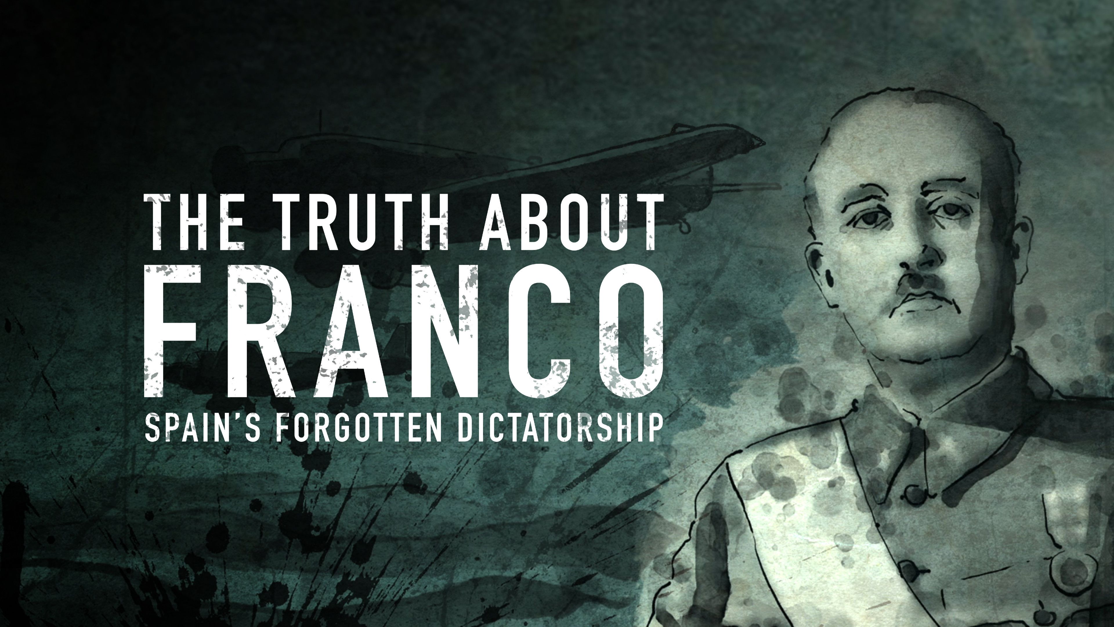 The Truth About Franco: Spain's Forgotten Dictatorship