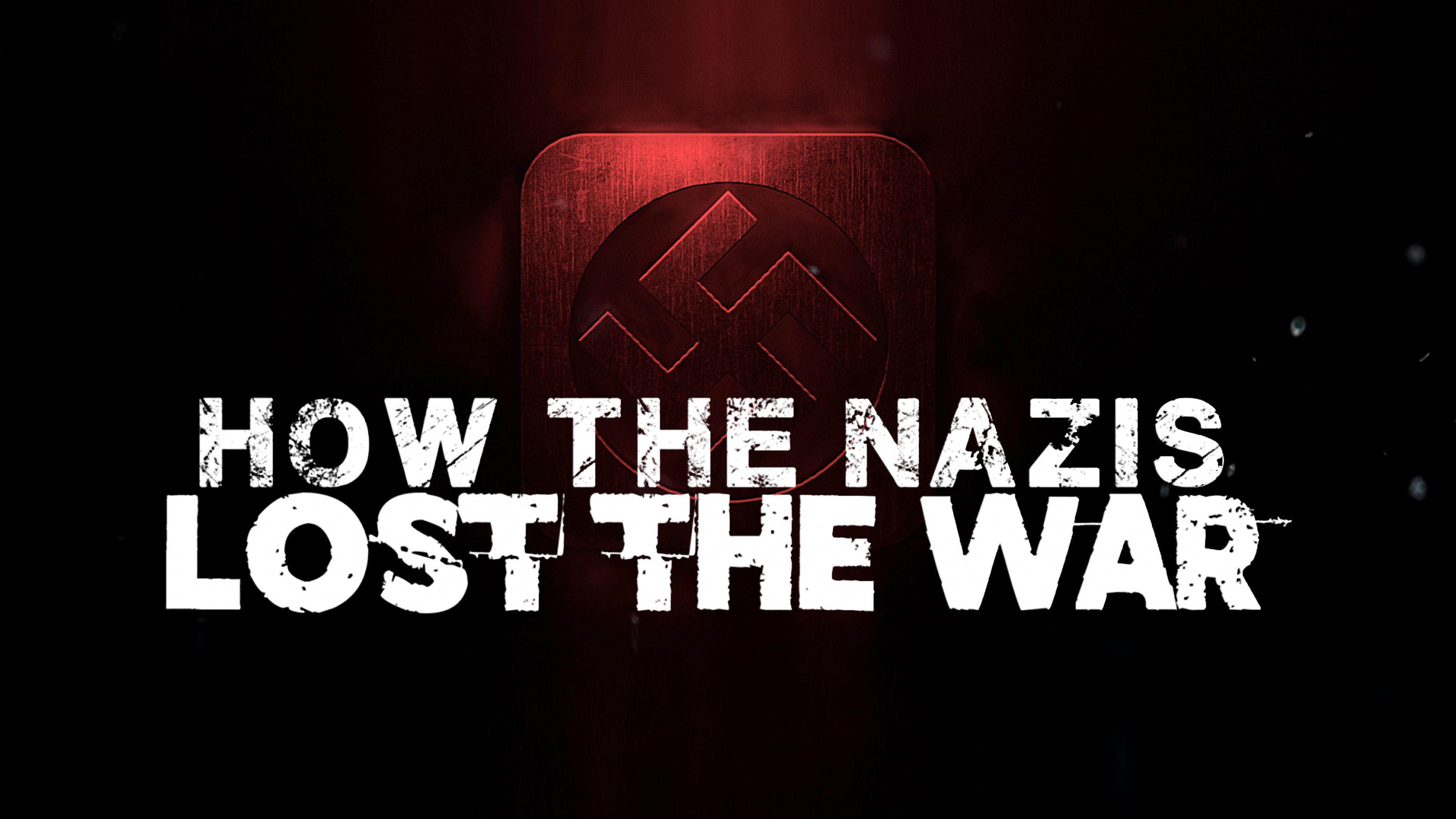 How The Nazis Lost The War