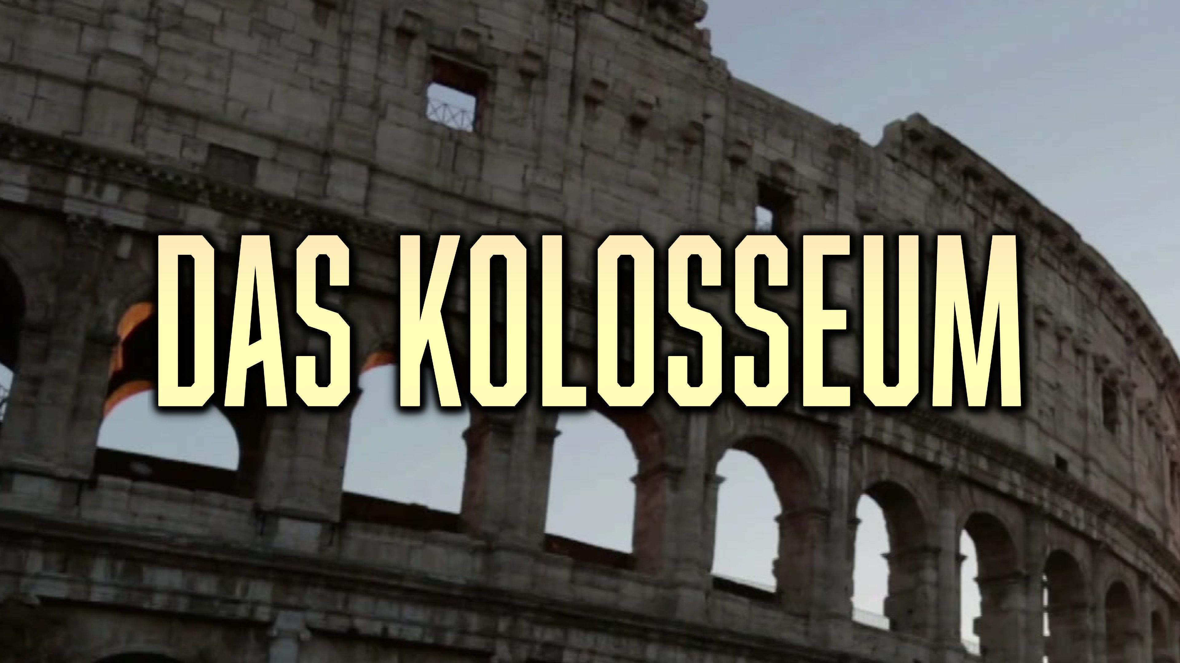 Das Kolosseum – Ein Monument für die Ewigkeit