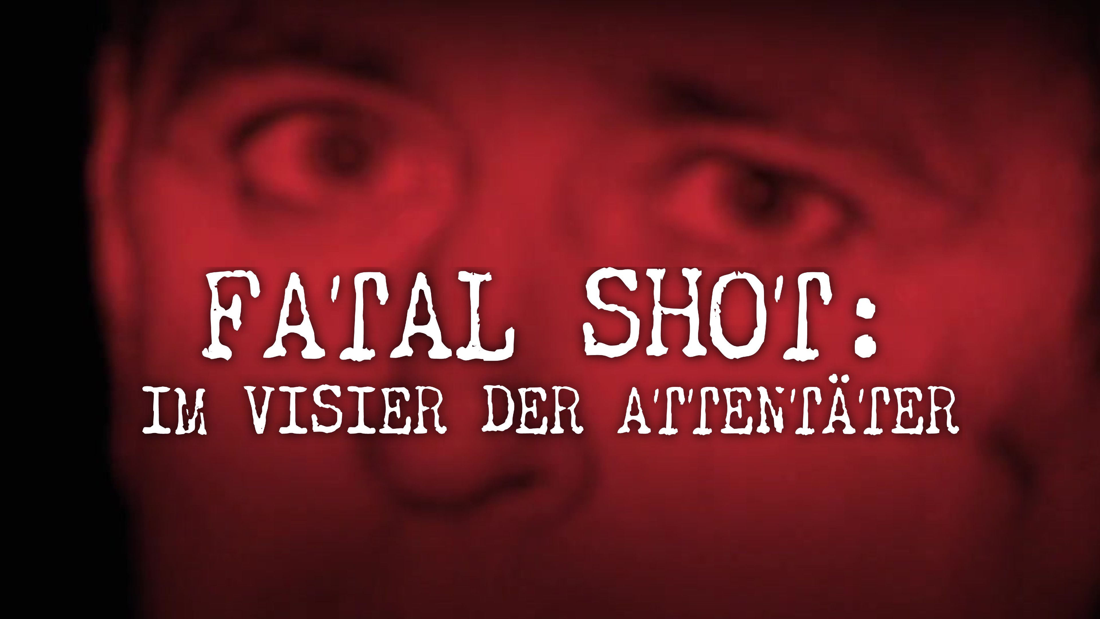 Fatal Shot: Im Visier Der Attentäter