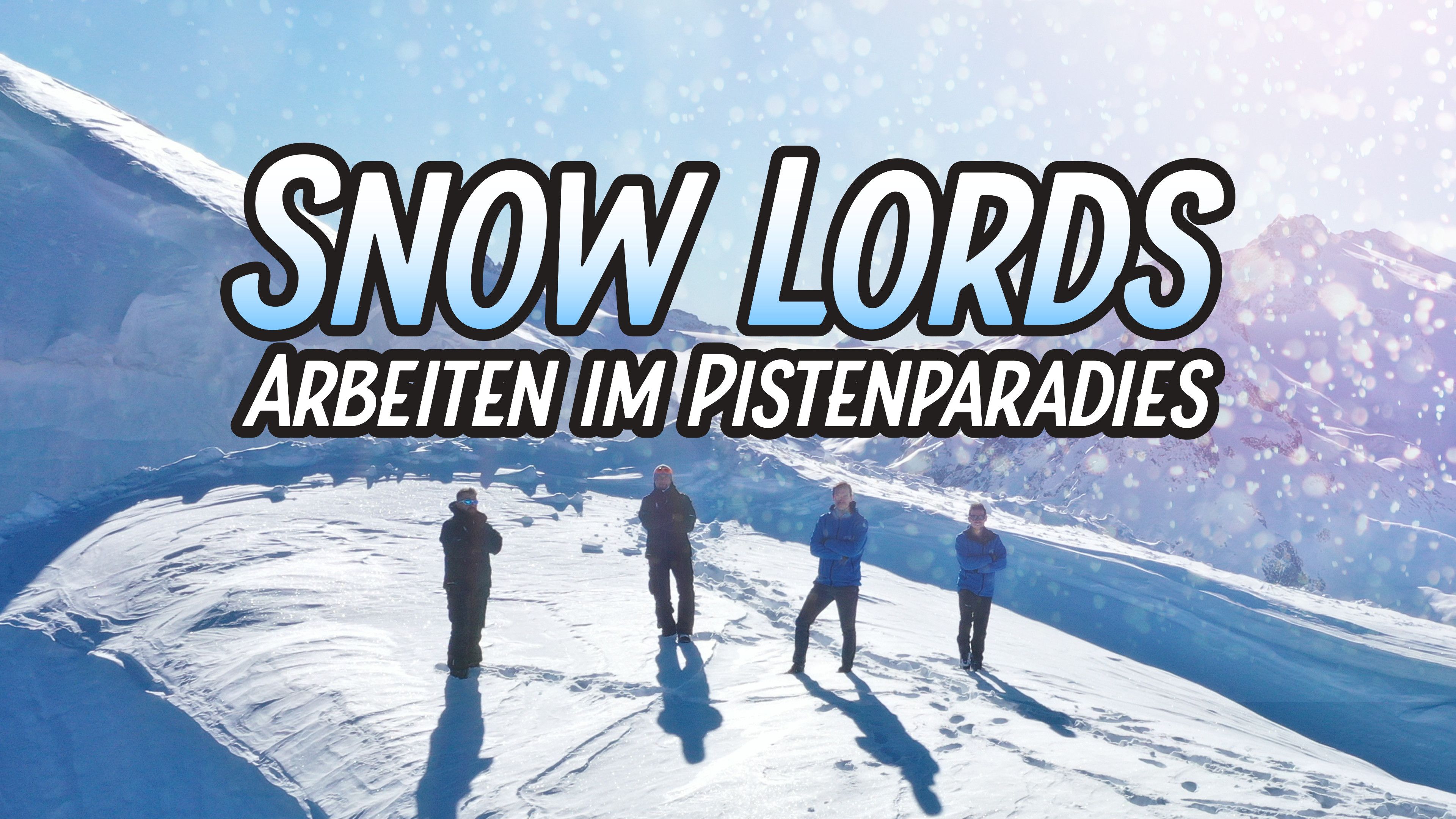 Snow Lords I - Arbeiten im Pistenparadies