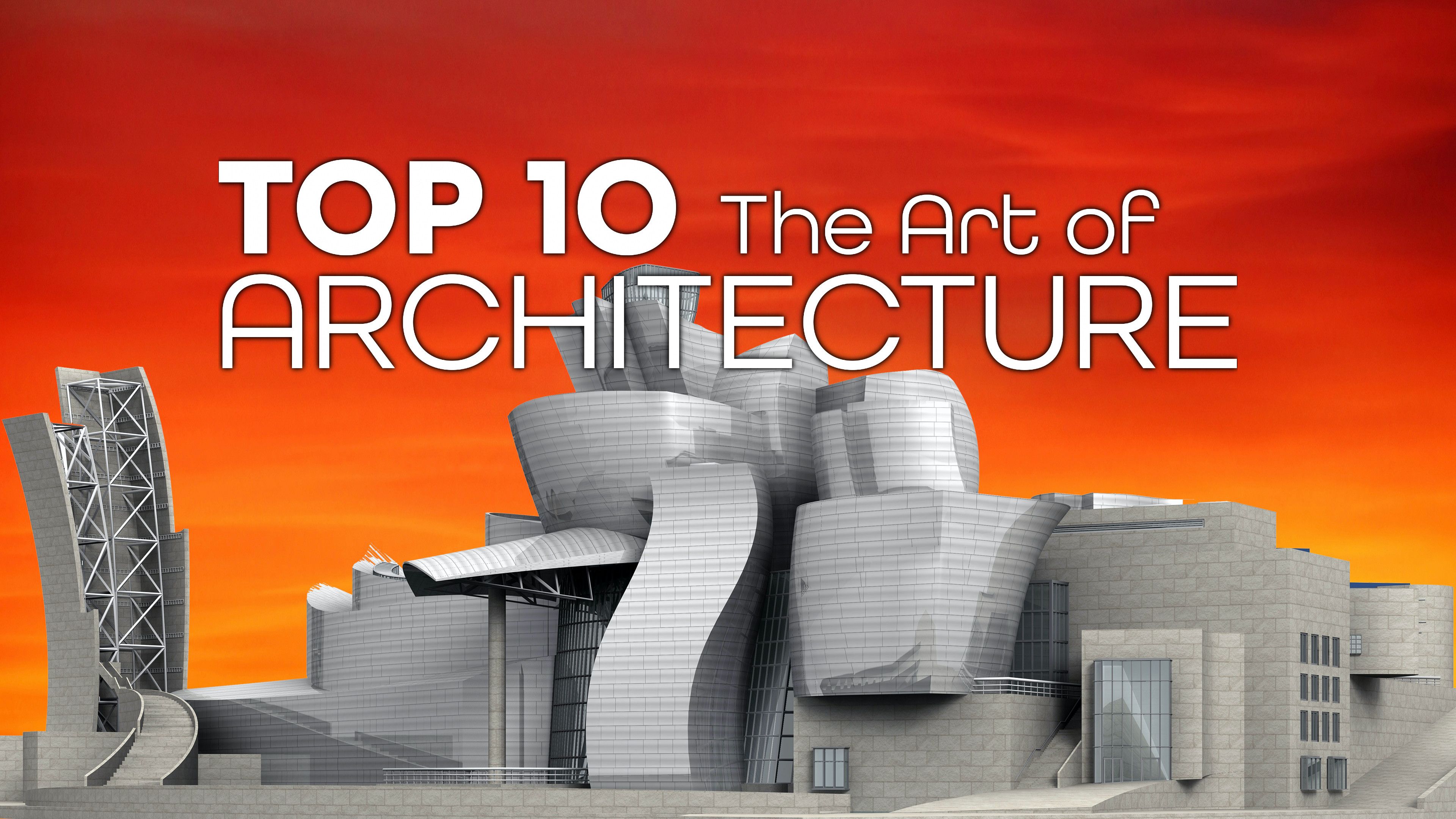 Top 10: The Art of Architecture