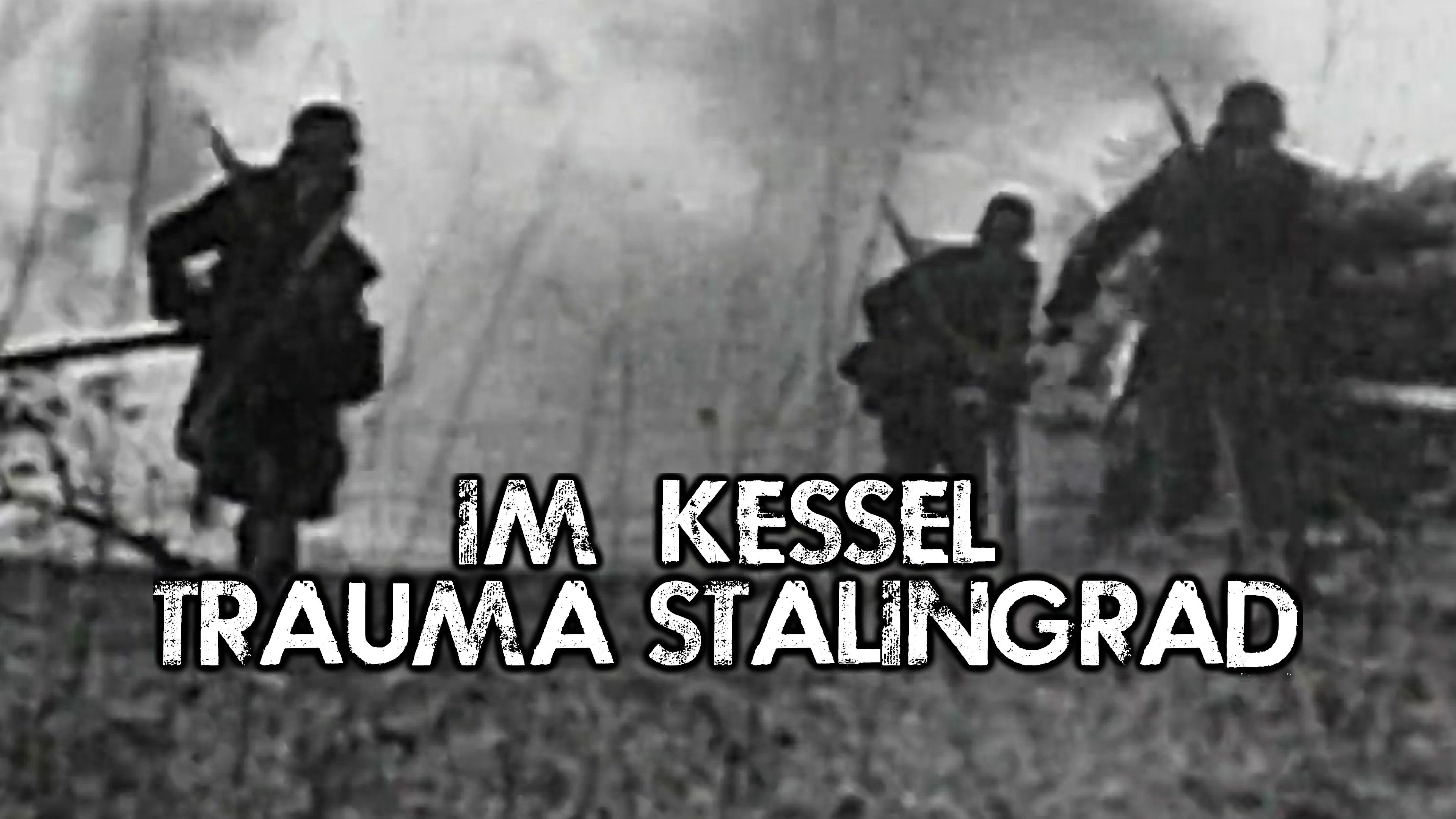 Im Kessel - Trauma Stalingrad