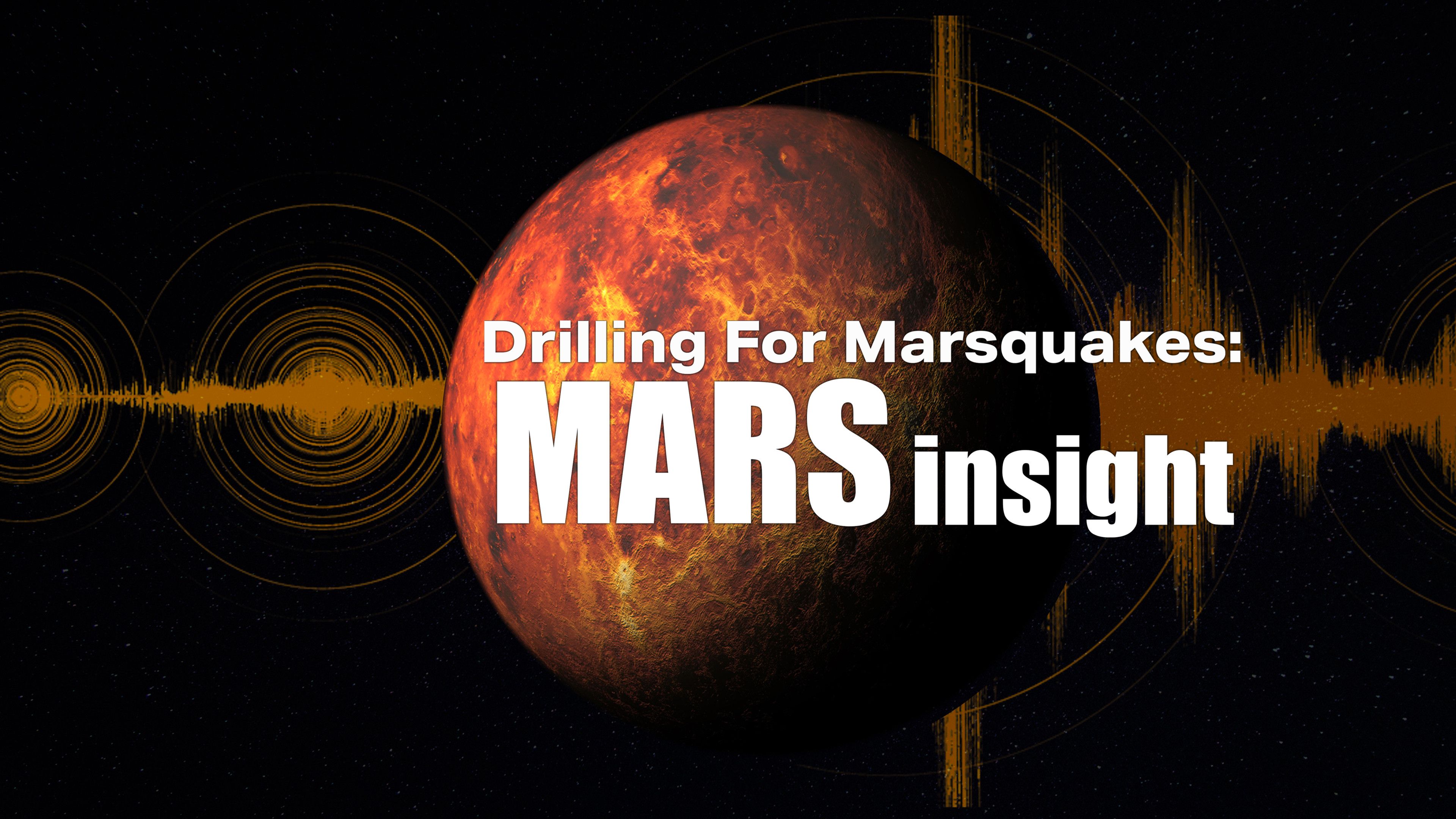 Drilling For Marsquakes: Mars InSight