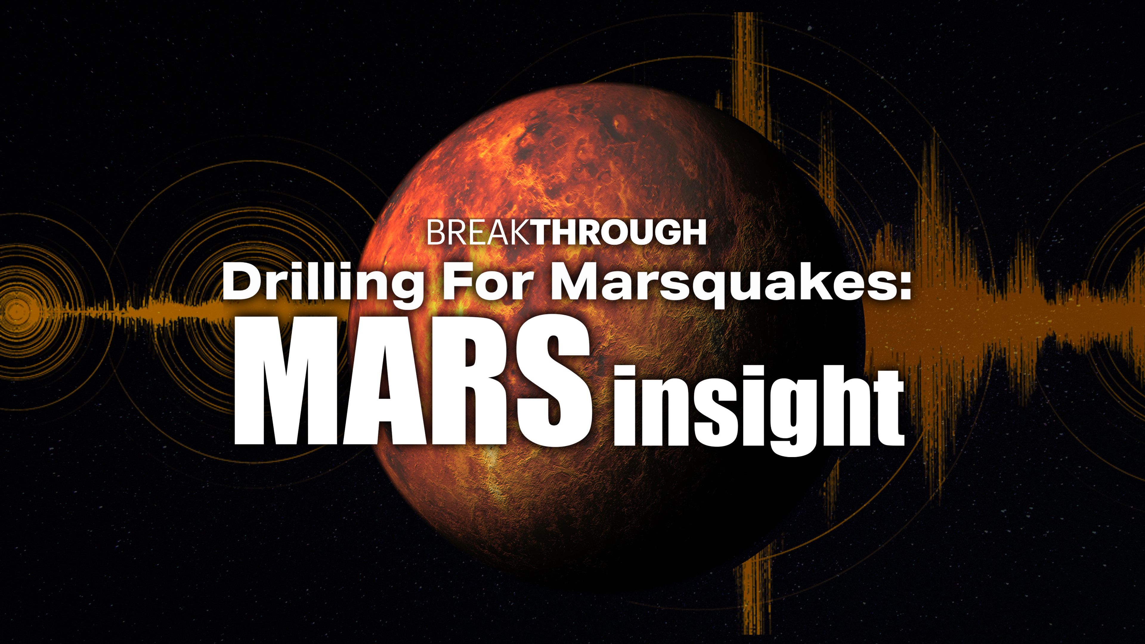 Drilling For Marsquakes: Mars InSight