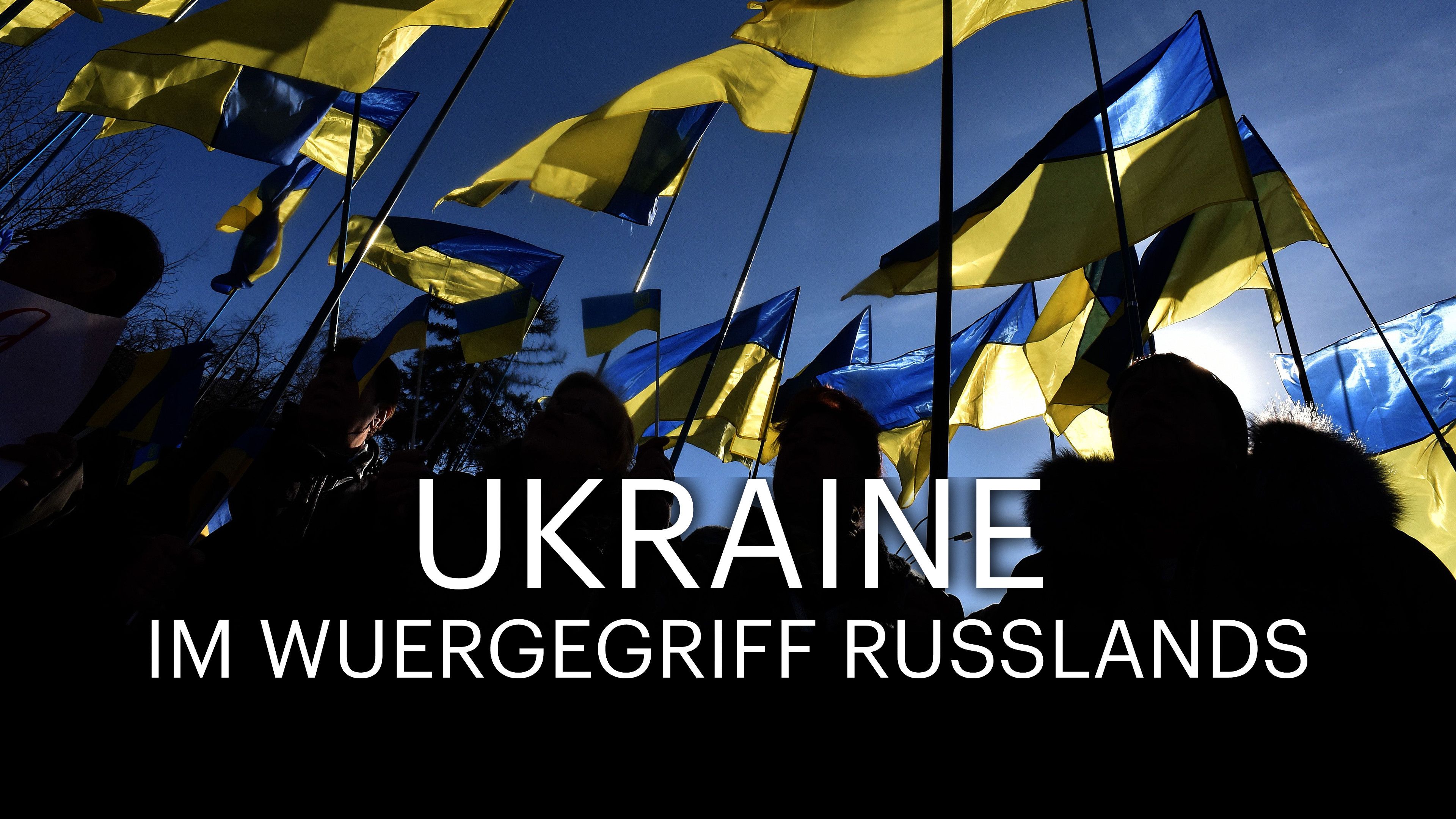 Ukraine - Im Würgegriff Russlands