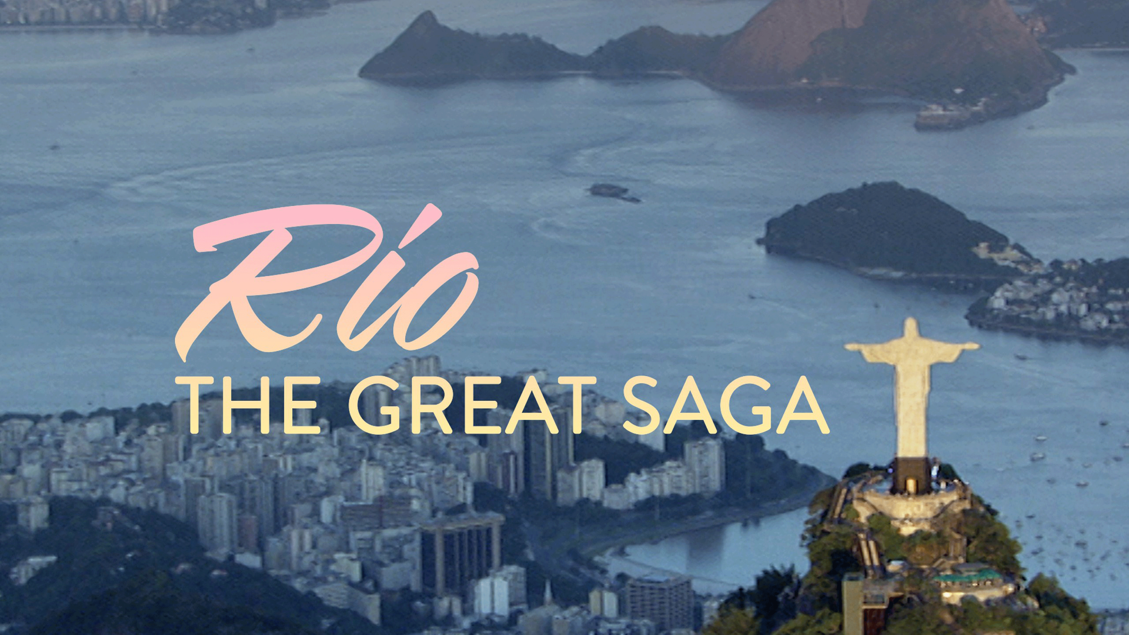 Rio, The Great Saga
