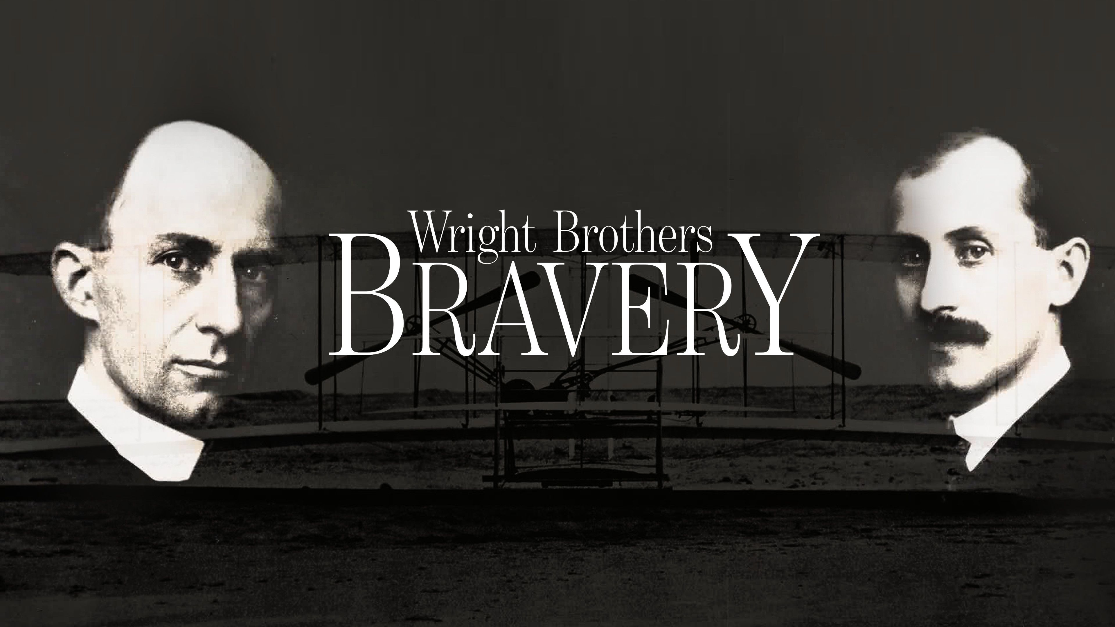 The Wright Brothers: Bravery