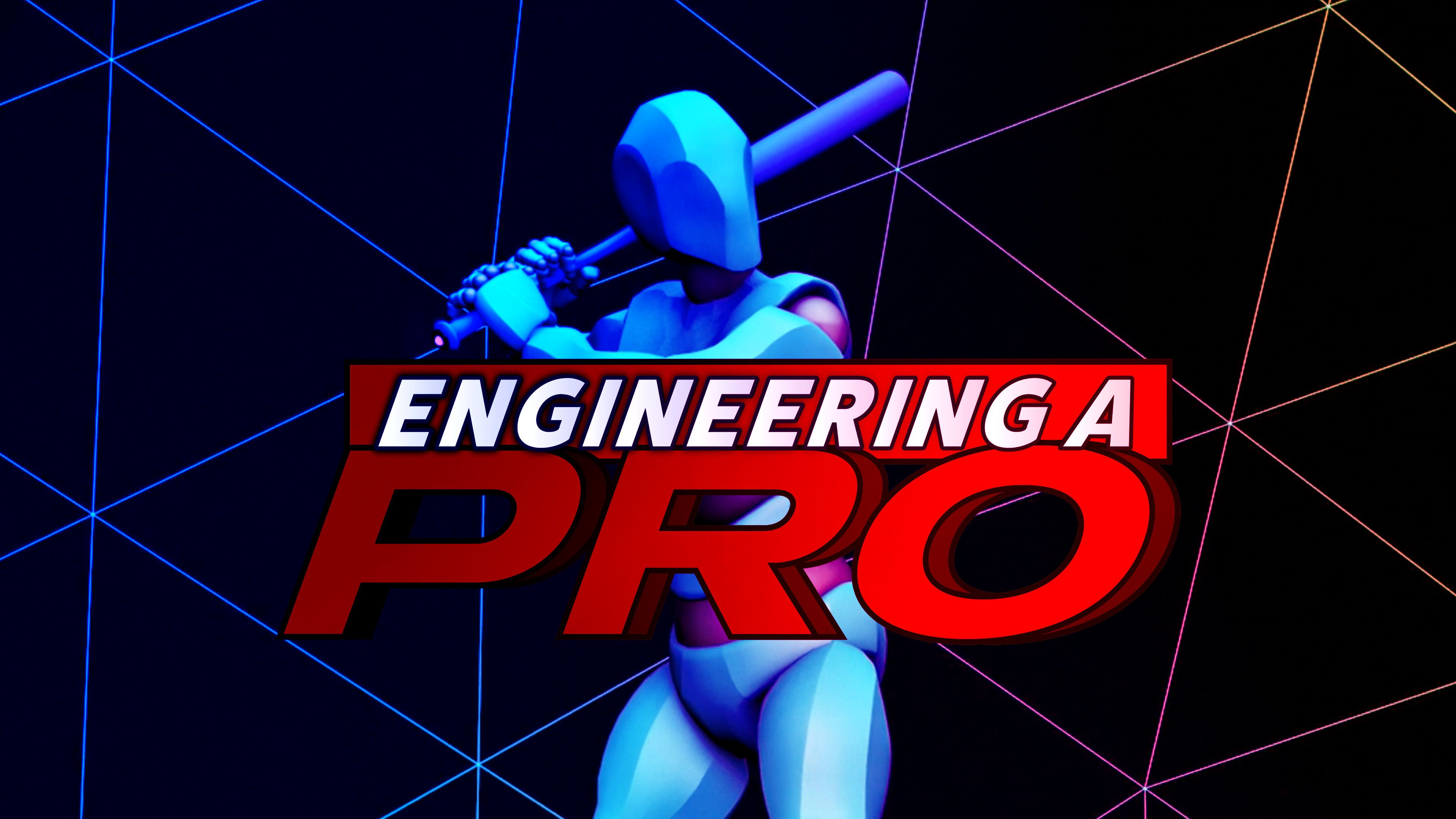 Engineering A Pro