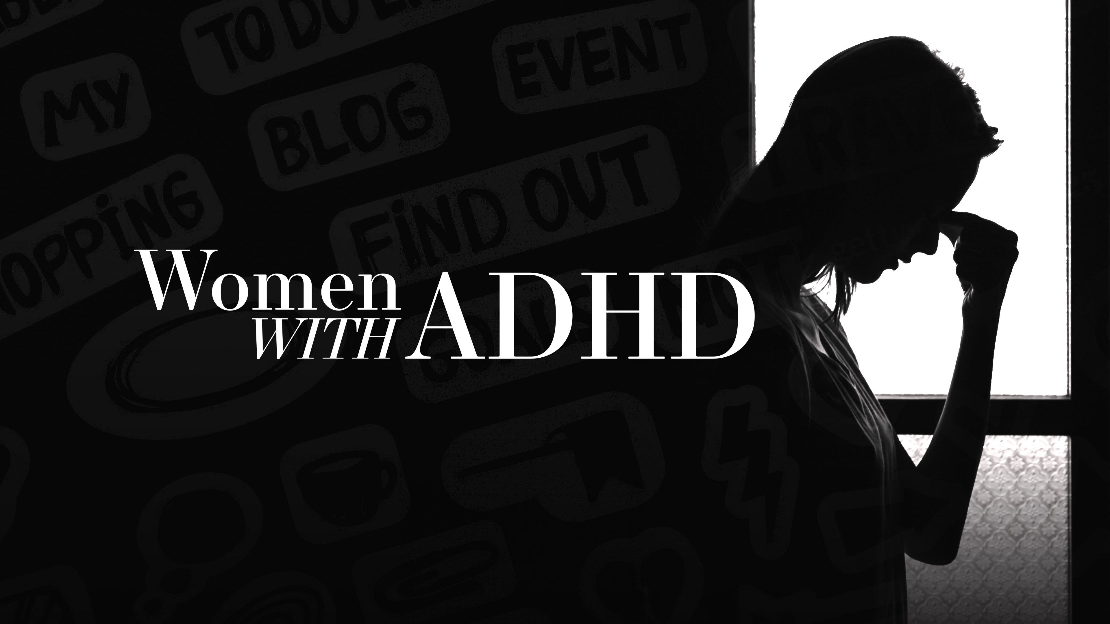 Women with ADHD