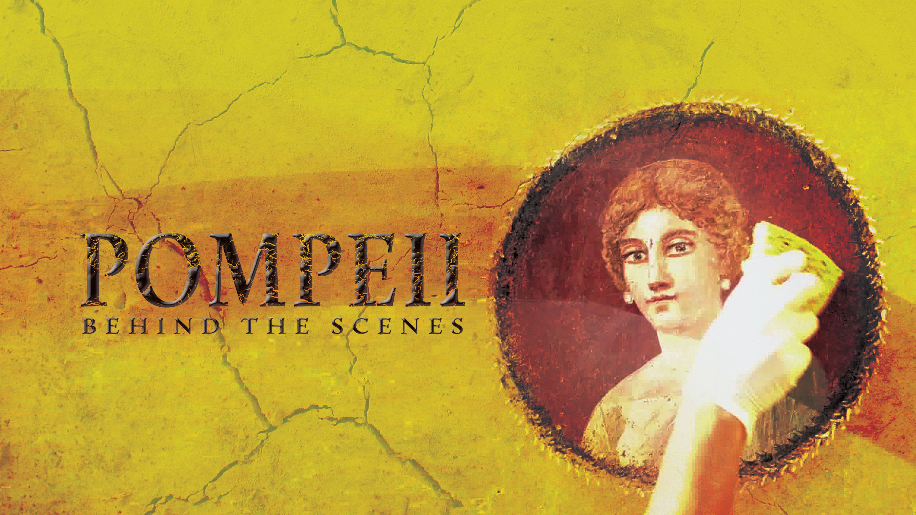 Pompeii: Behind the Scenes