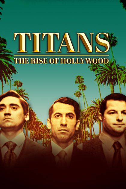 Titans: The Rise of Hollywood