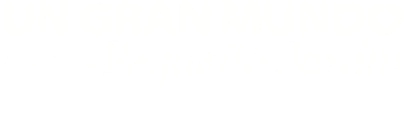 Un gran mundo en un pequeño jardín