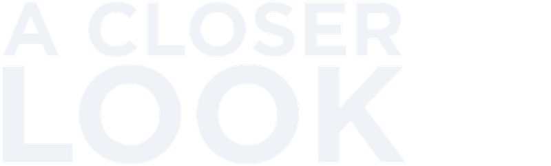 A Closer Look